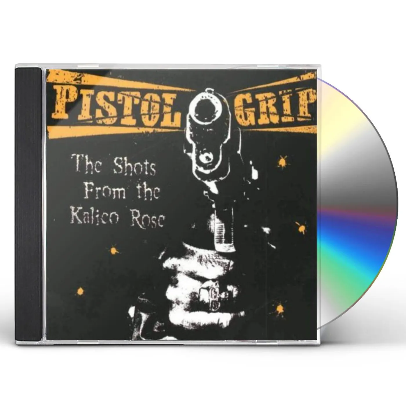 Pistol Grip SHOTS FROM THE KALICO ROSE CD