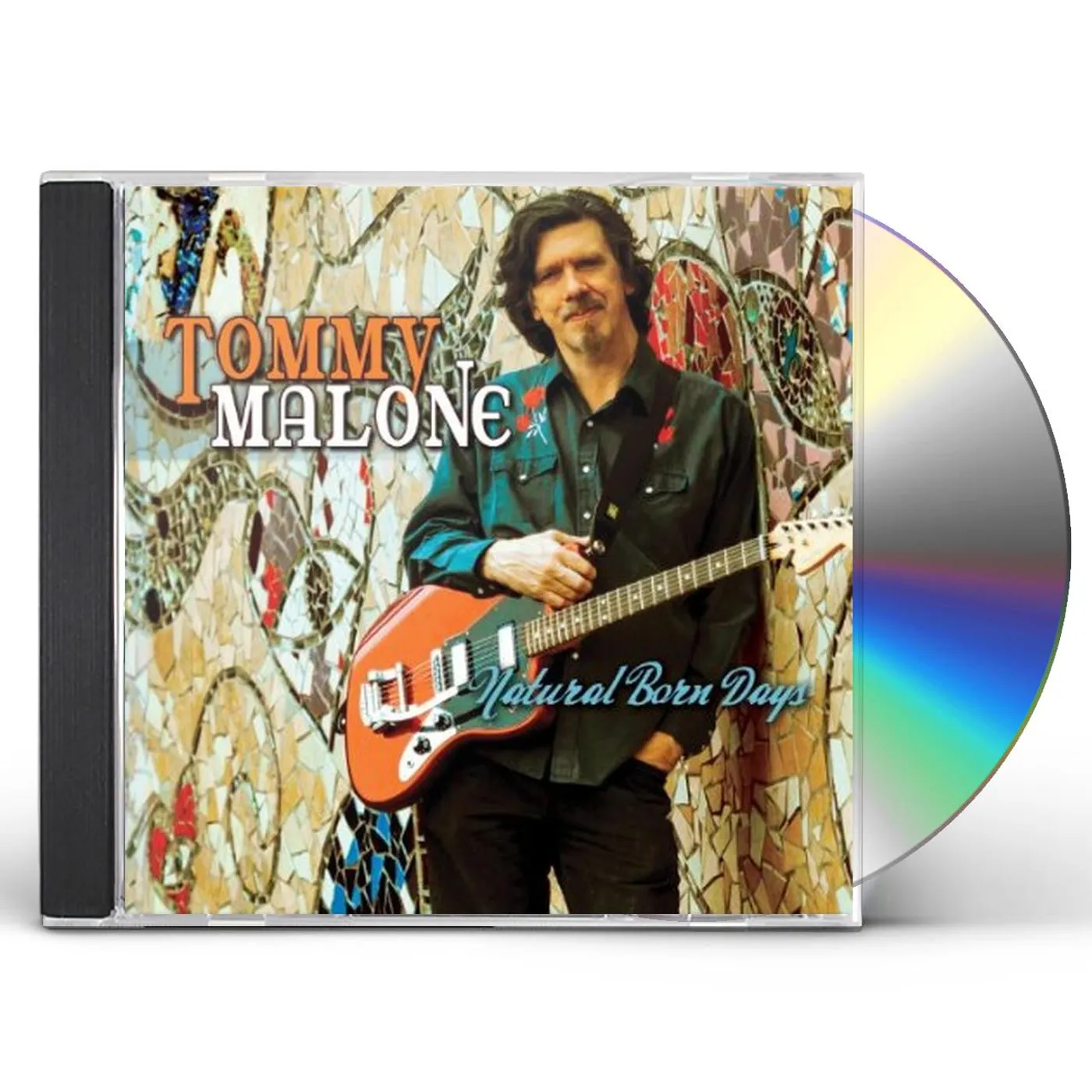 Tommy Malone NATURAL BORN DAYS CD
