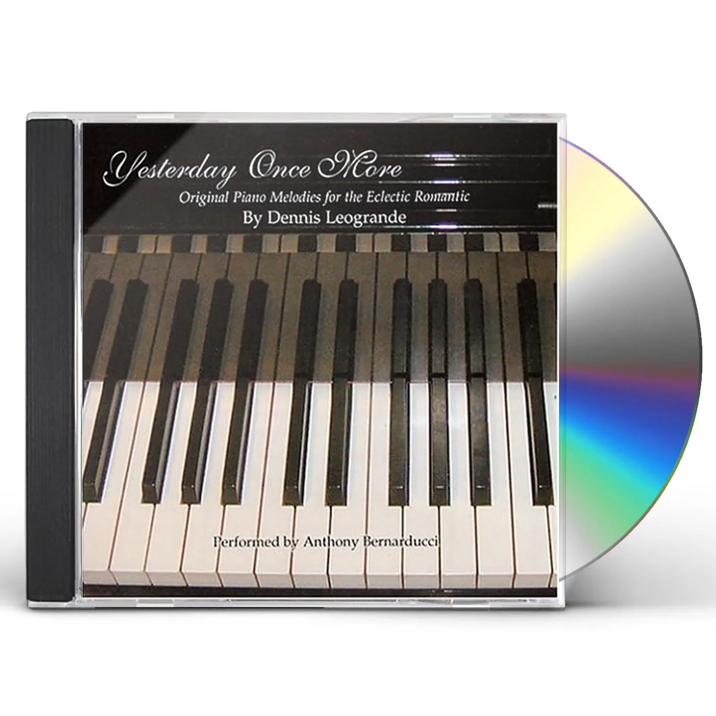 Dennis Leogrande YESTERDAY ONCE MORE ORIGINAL PIANO MELODIES FOR TH CD