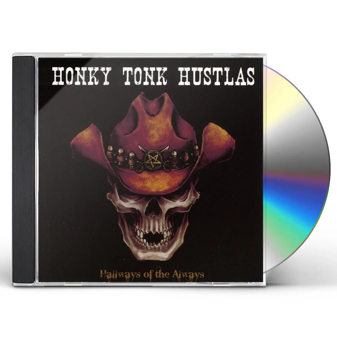 Honky Tonk Hustlas HALLWAYS OF THE ALWAYS CD