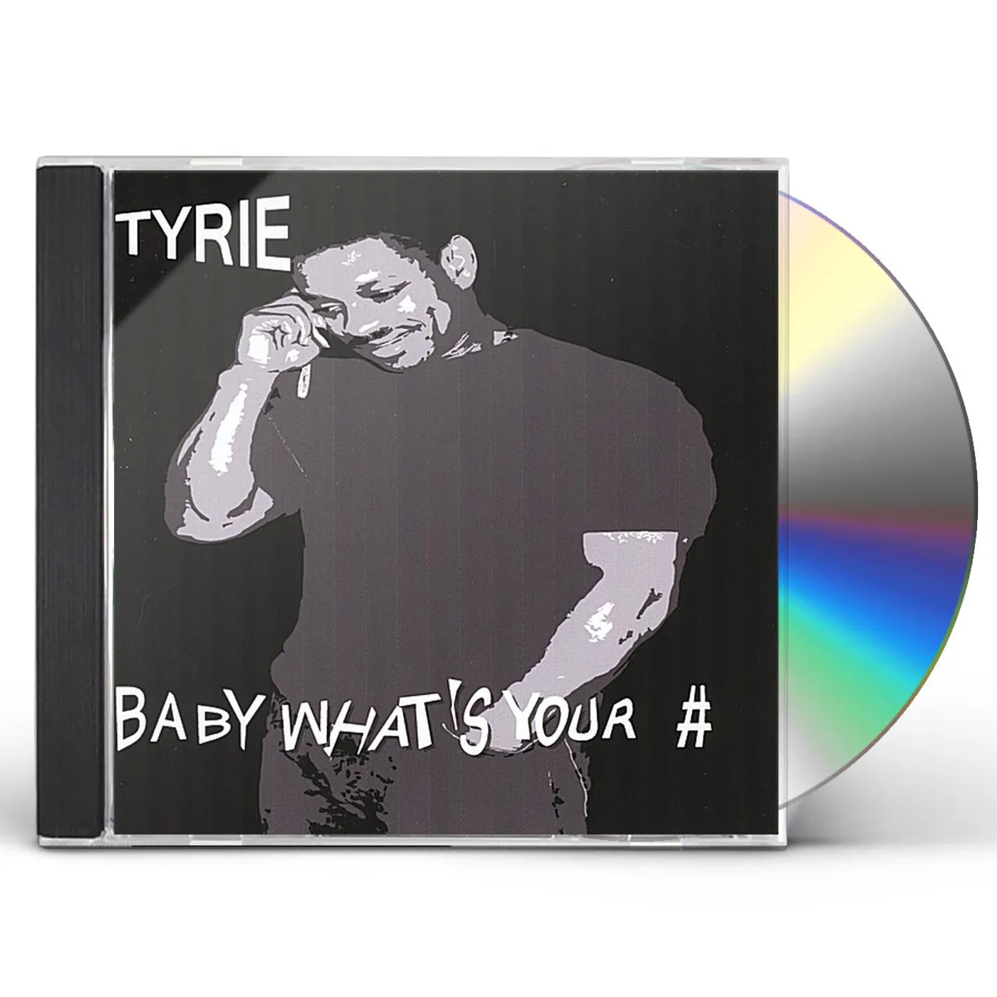 Tyrie BABY WHAT'S YOUR # CD