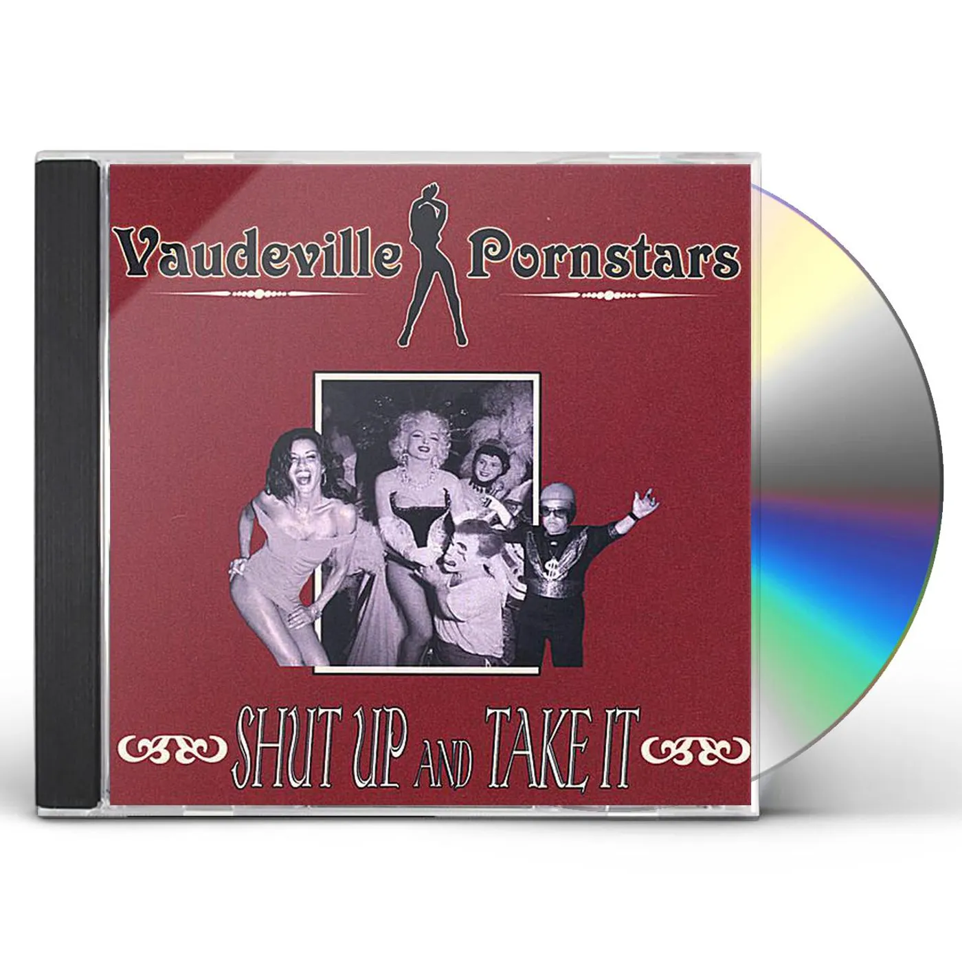 Vaudeville Pornstars SHUT UP & TAKE IT CD