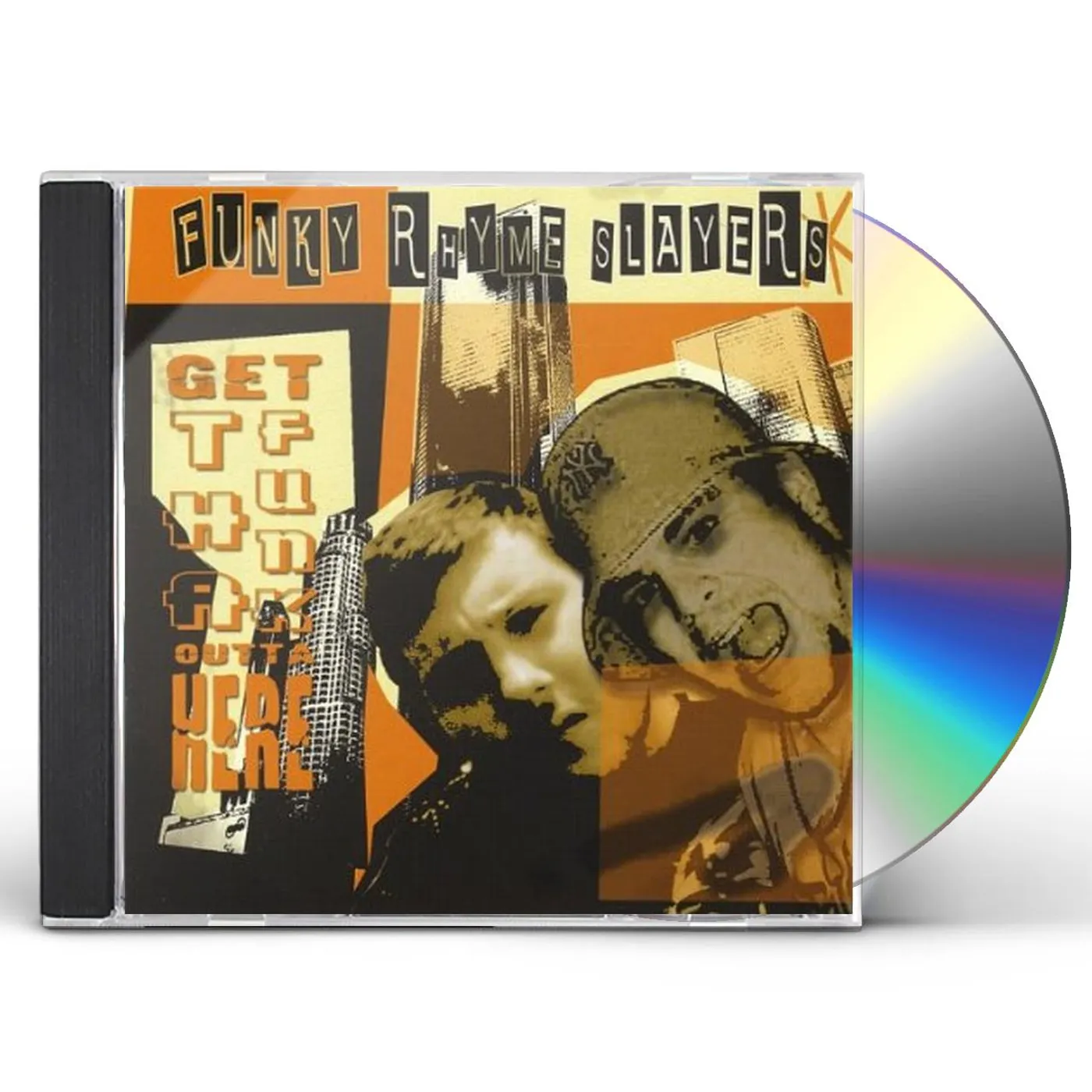 Funky Rhyme Slayers GET THA FUNK OUTTA HERE CD