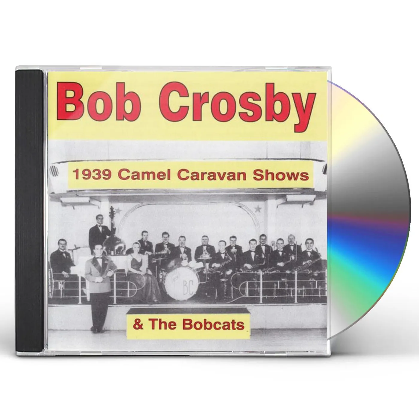Bob Crosby 1939 CAMEL CARAVAN SHOWS CD