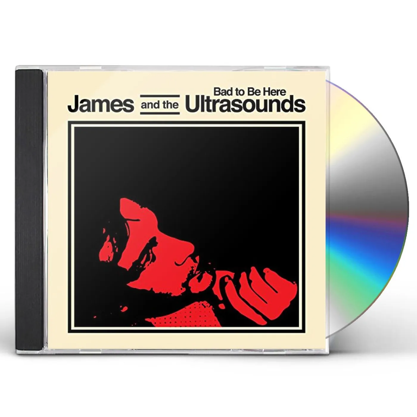 James and the Ultrasounds BAD TO BE HERE CD