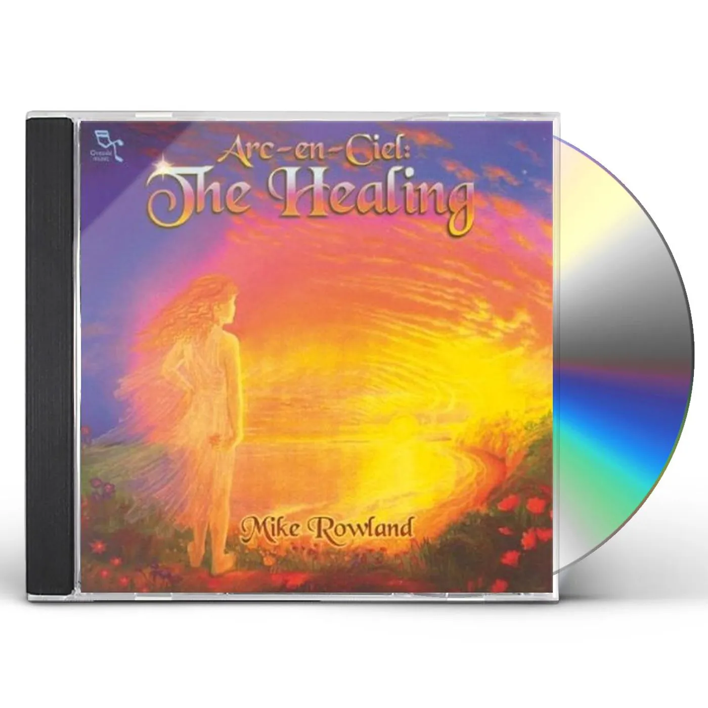 Mike Rowland ARC-EN-CIEL: HEALING CD