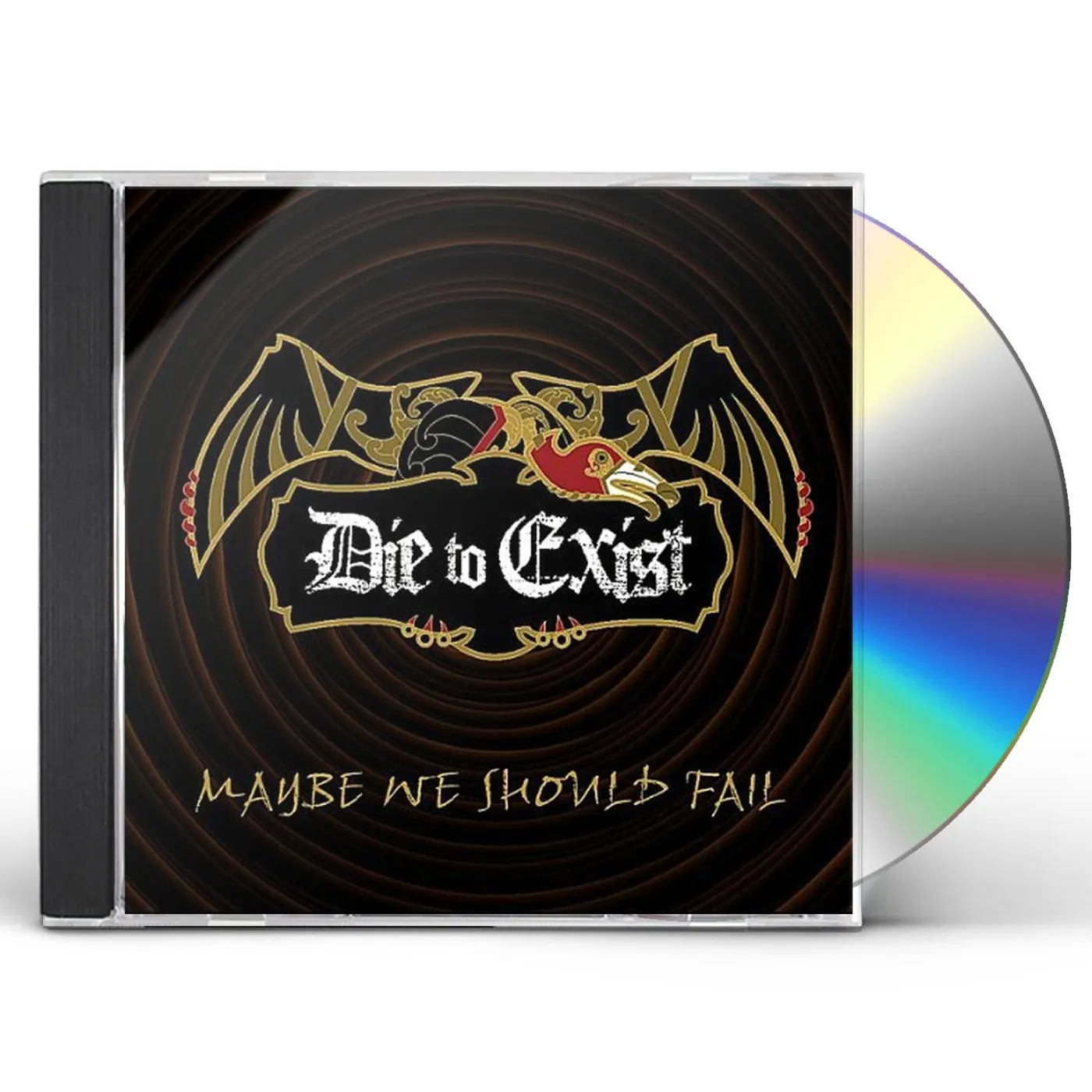 Die to Exist MAYBE WE SHOULD FAIL CD