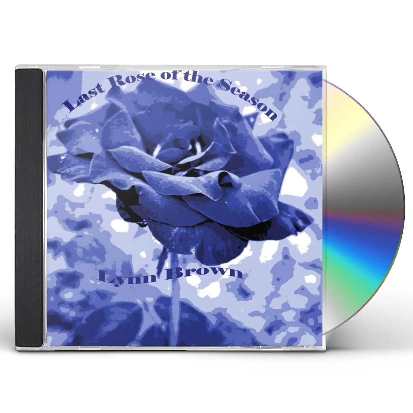 Lynn Brown LAST ROSE OF THE SEASON CD