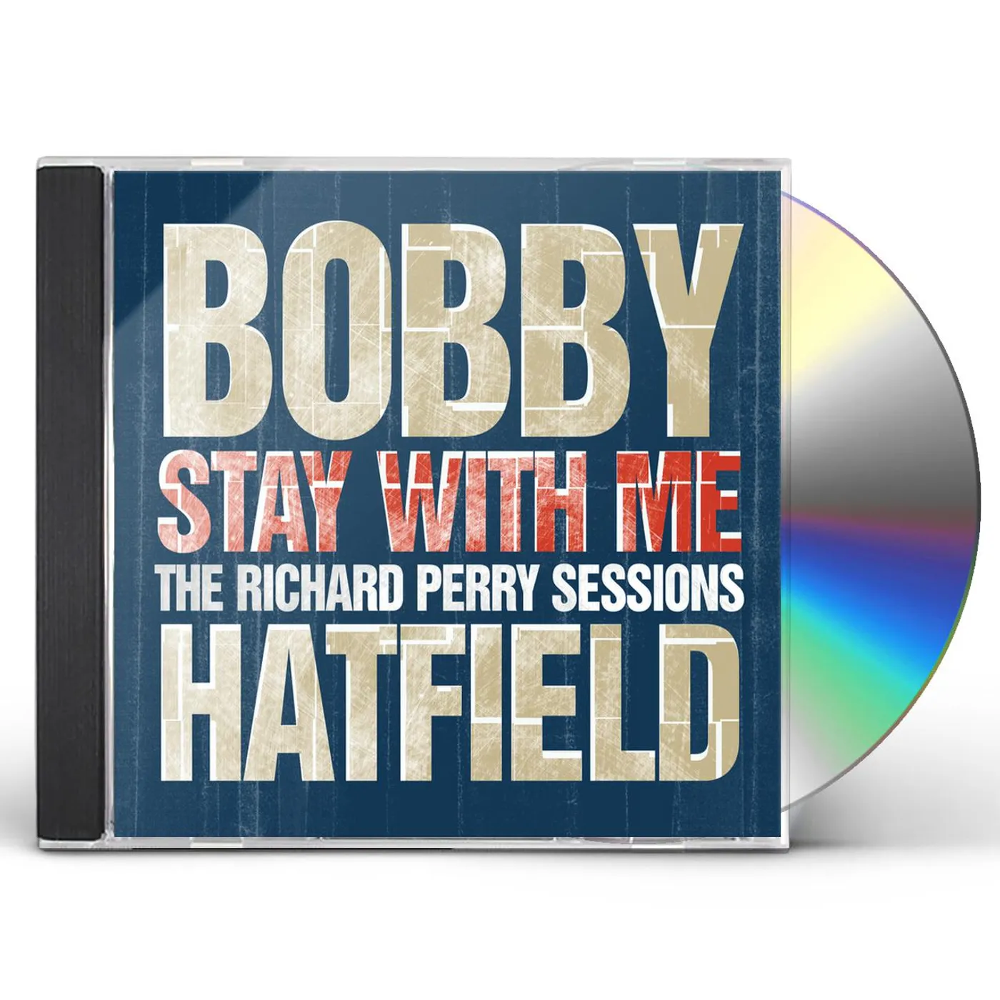 Bobby Hatfield STAY WITH ME: THE RICHARD PERRY SESSIONS CD