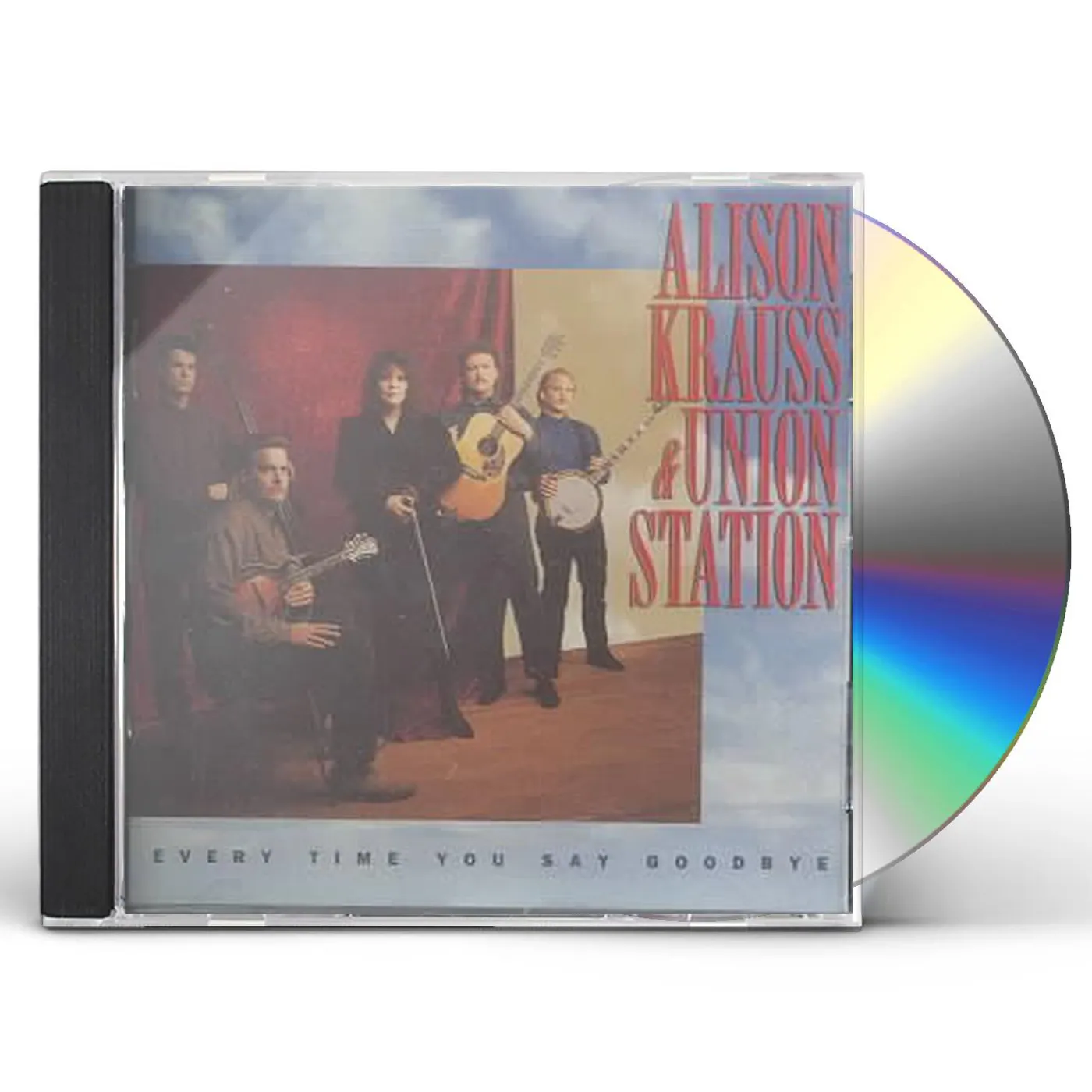 Alison Krauss & Union Station EVERY TIME YOU SAY GOODBYE CD