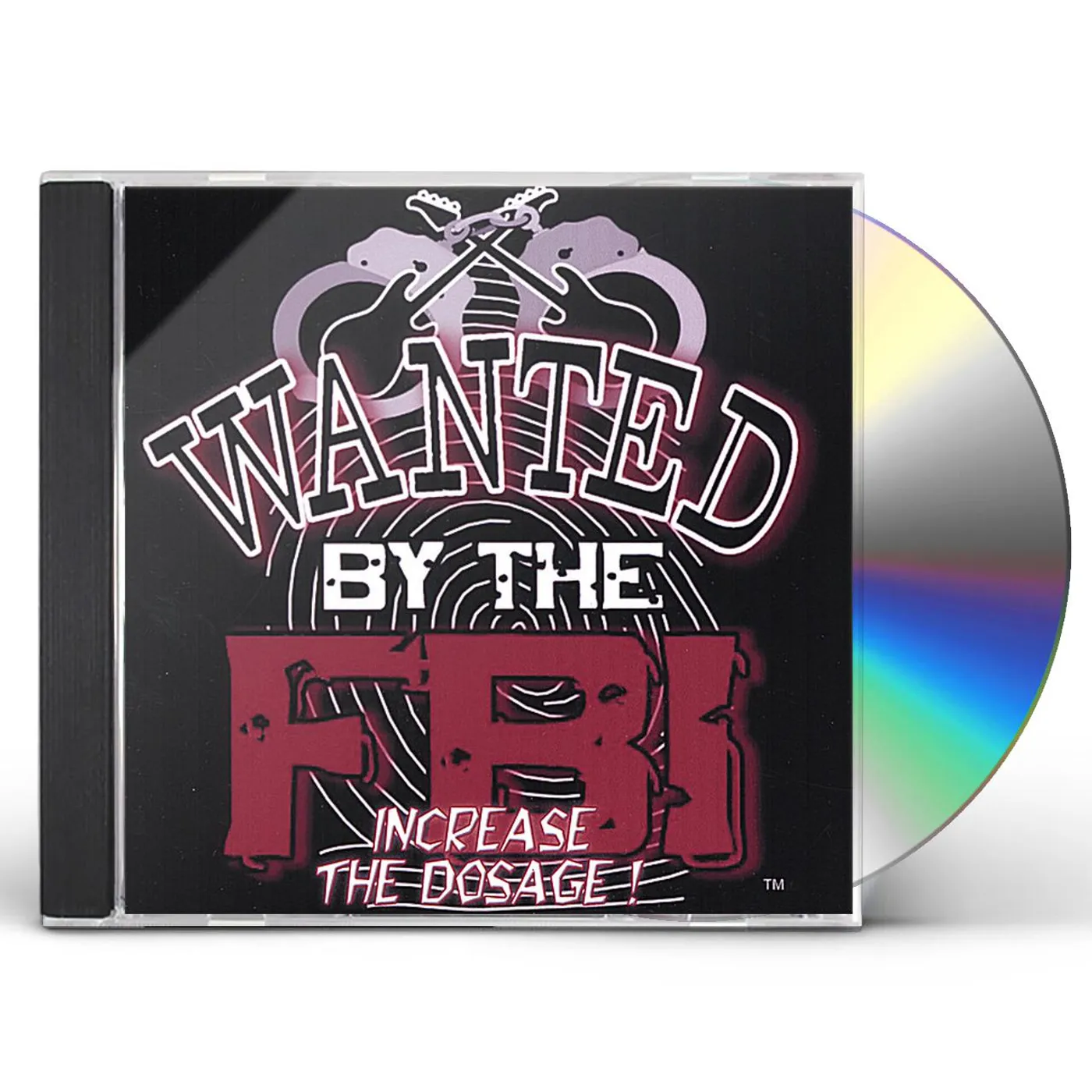 Wanted By The FBI INCREASE THE DOSAGE CD