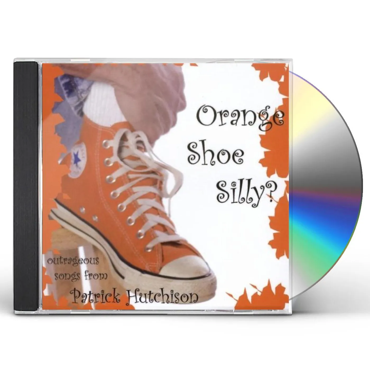 Patrick Hutchison ORANGE SHOE SILLY? CD