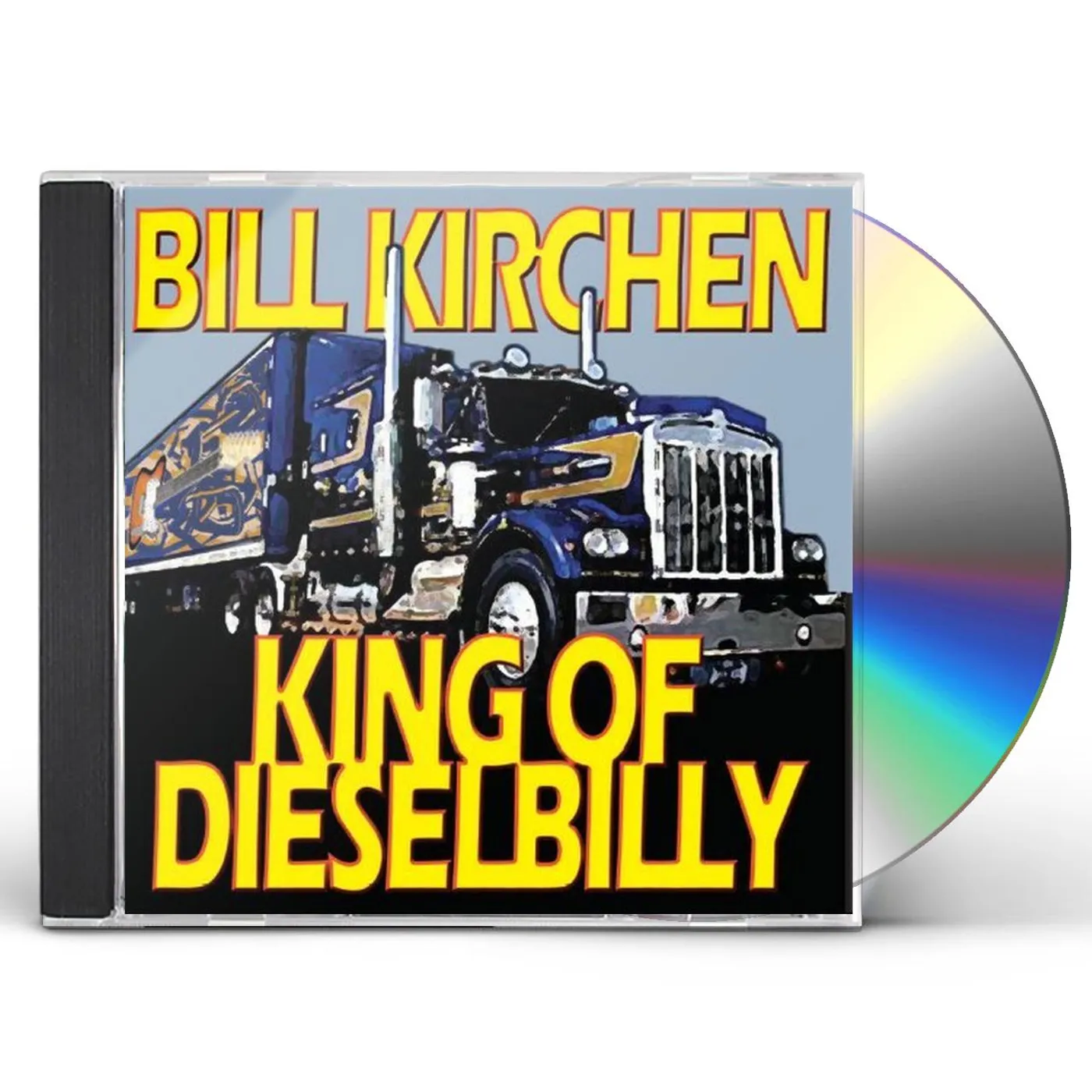 Bill Kirchen KING OF DIESELBILLY: CLASSIC KIRCHEN CD