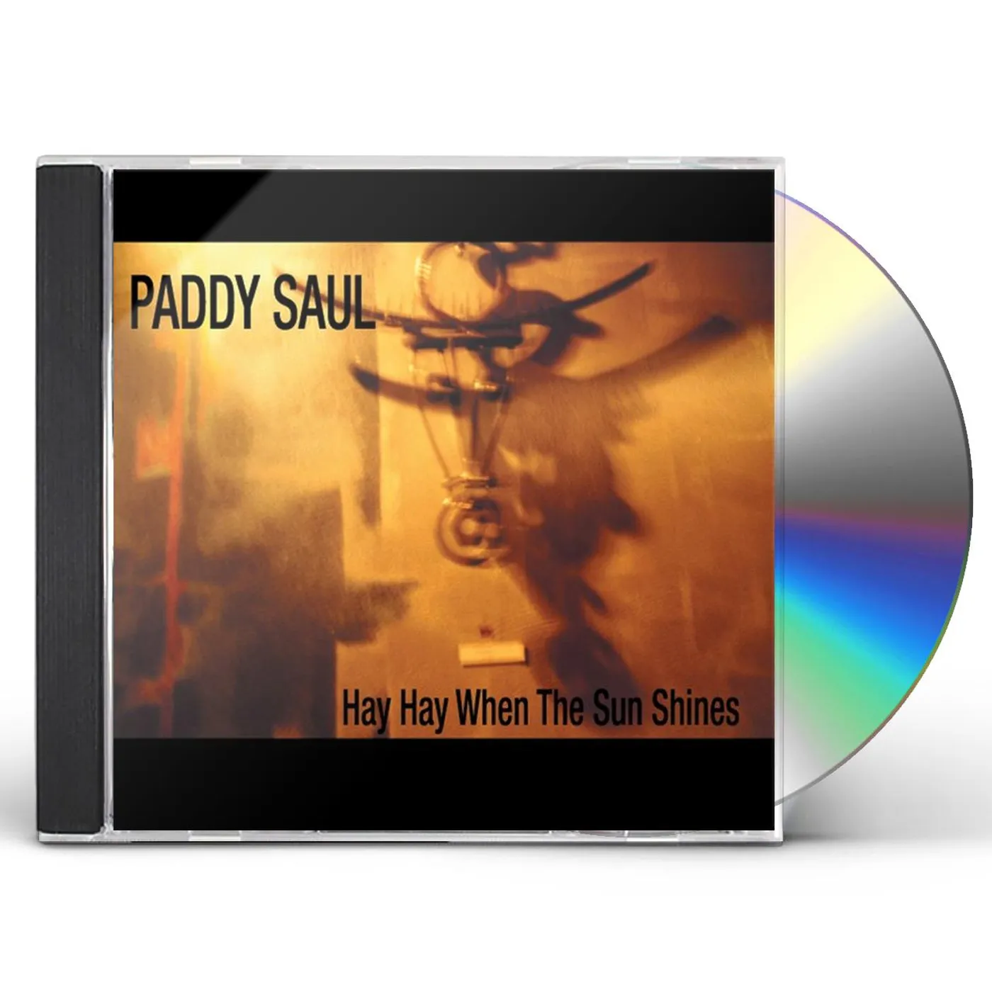 Paddy Saul HAY HAY WHEN THE SUN SHINES-SINGLE CD