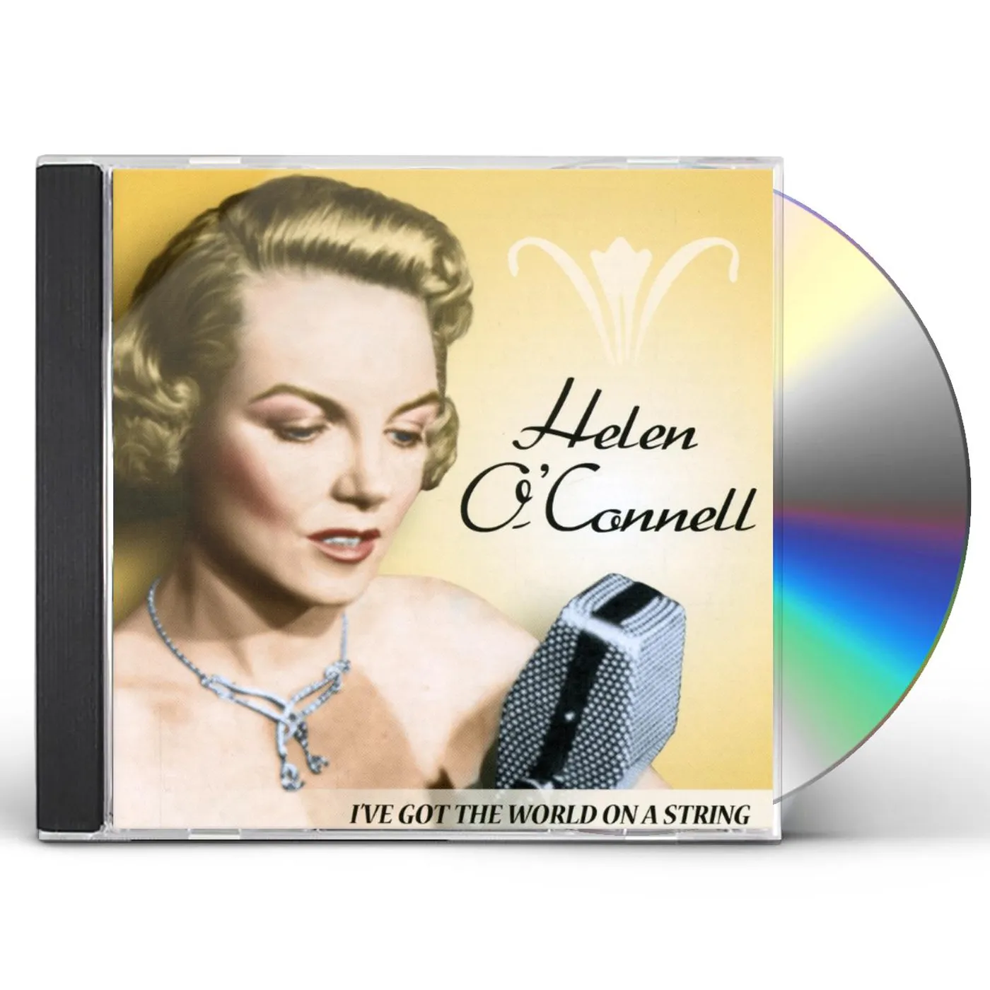 Helen O'Connell I GOT THE WORLD ON A STRING CD