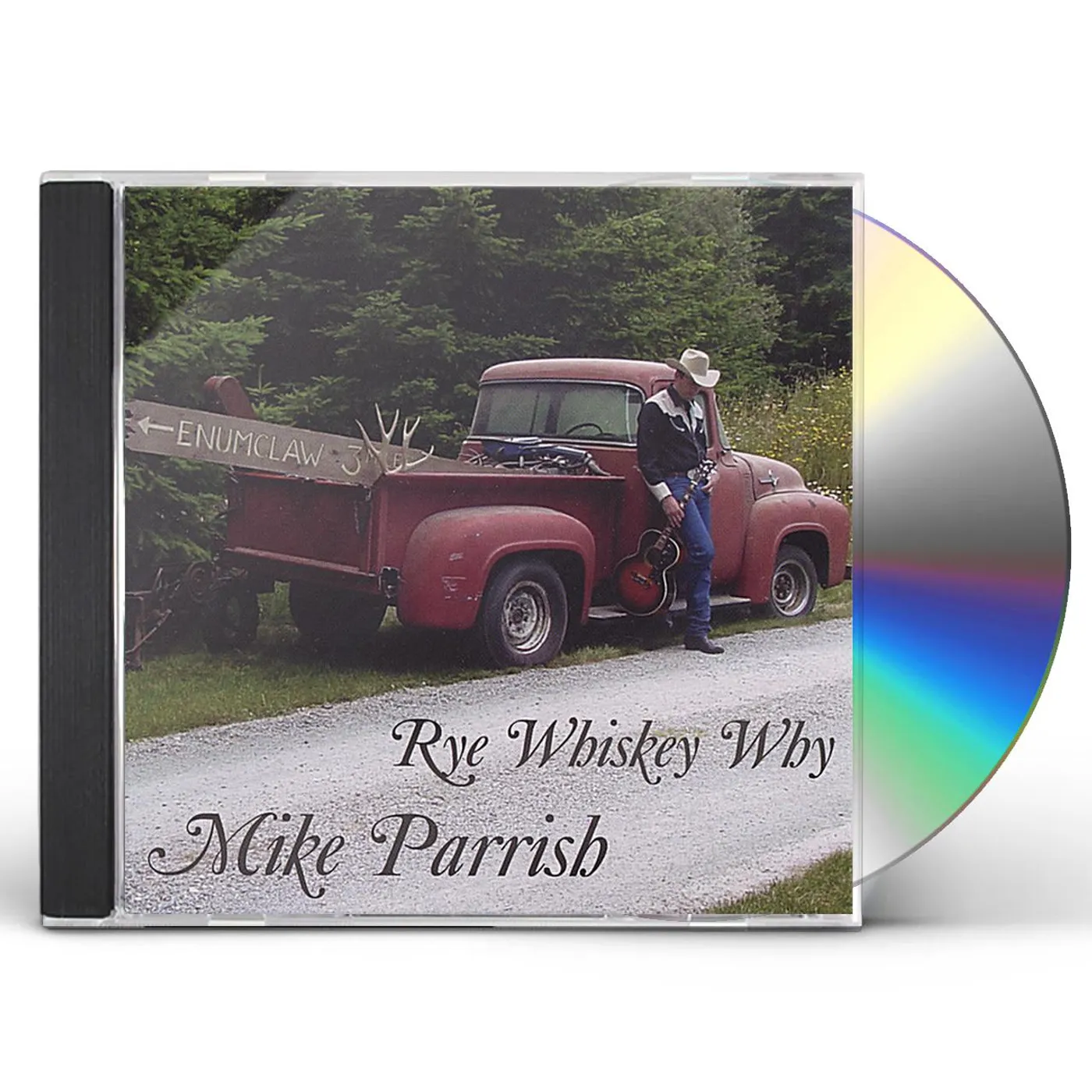 Mike Parrish RYE WHISKEY WHY CD