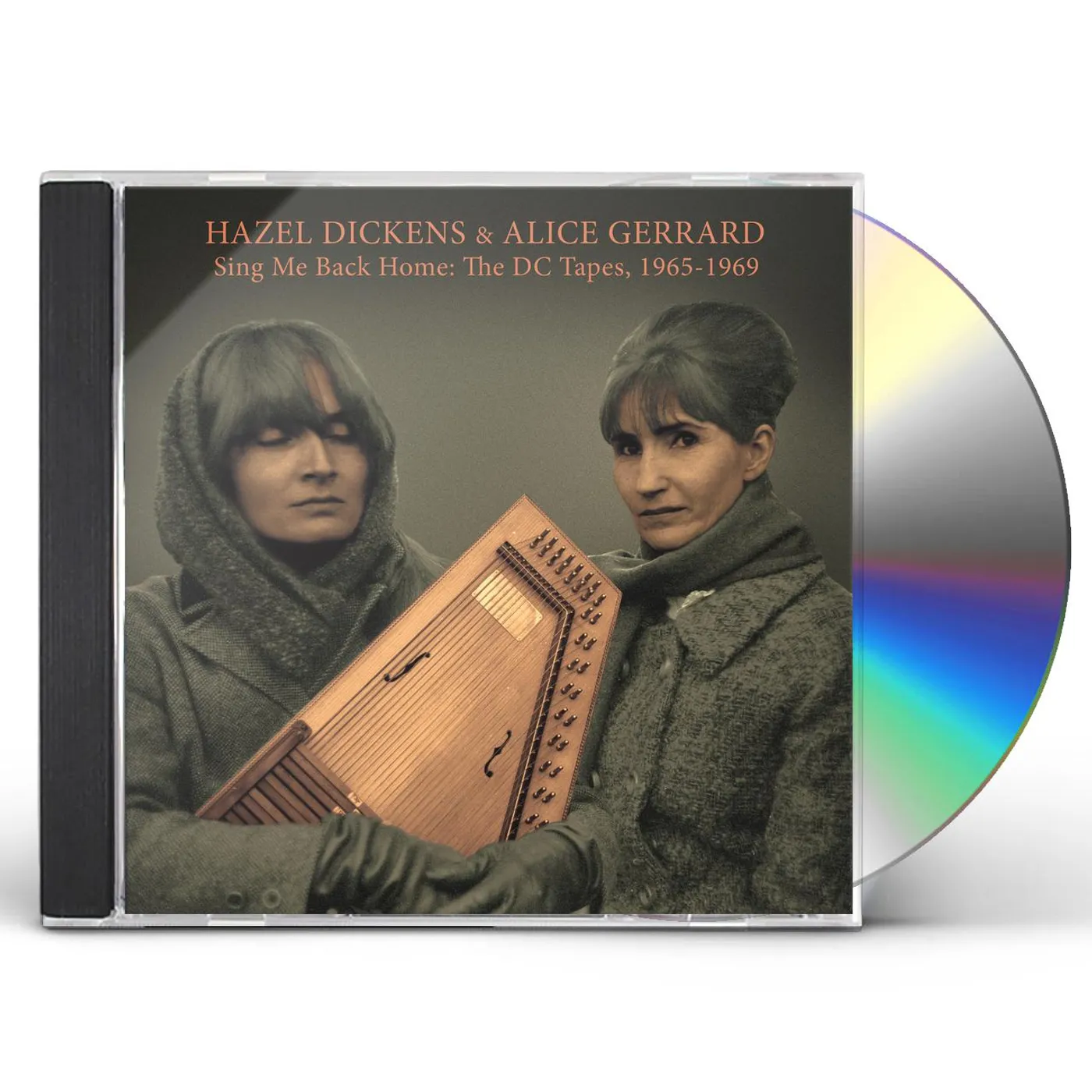 Hazel Dickens and Alice Gerrard SING ME BACK HOME: THE DC TAPES 1965-1969 CD