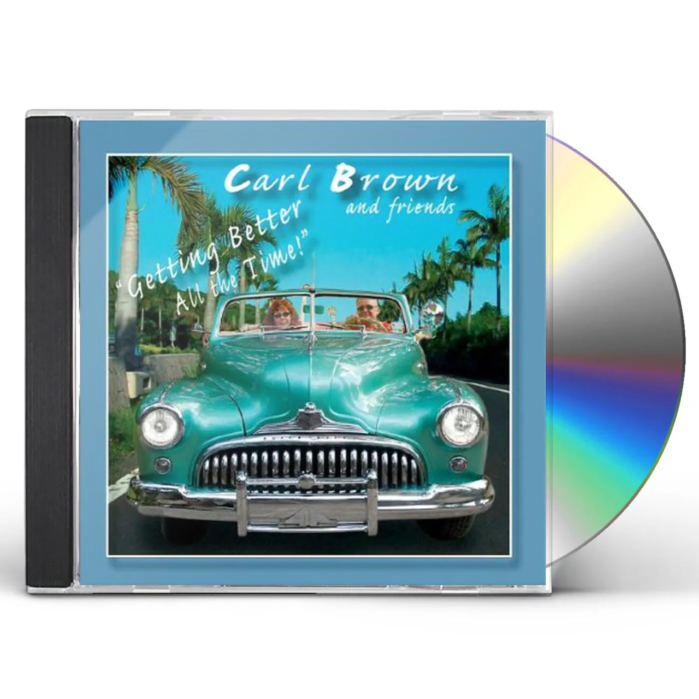 Carl Brown GETTING BETTER ALL THE TIME CD