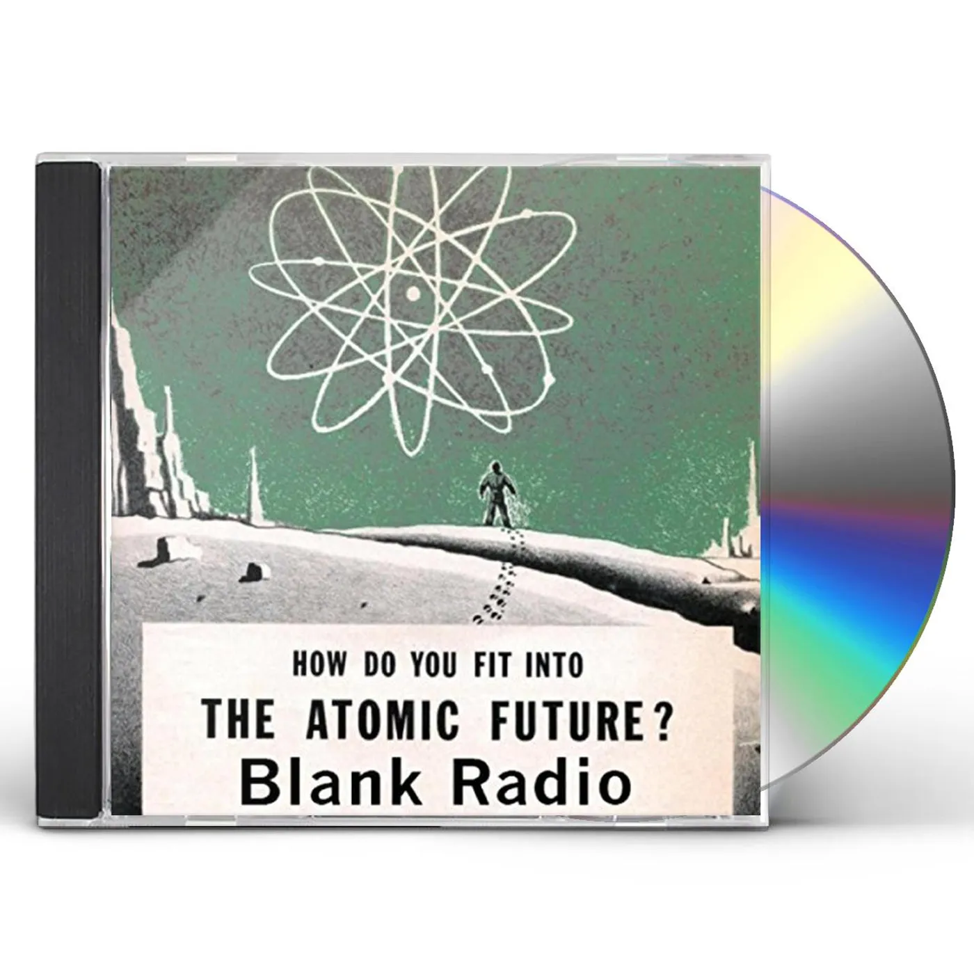Blank Radio HOW DO YOU FIT INTO THE ATOMIC FUTURE CD