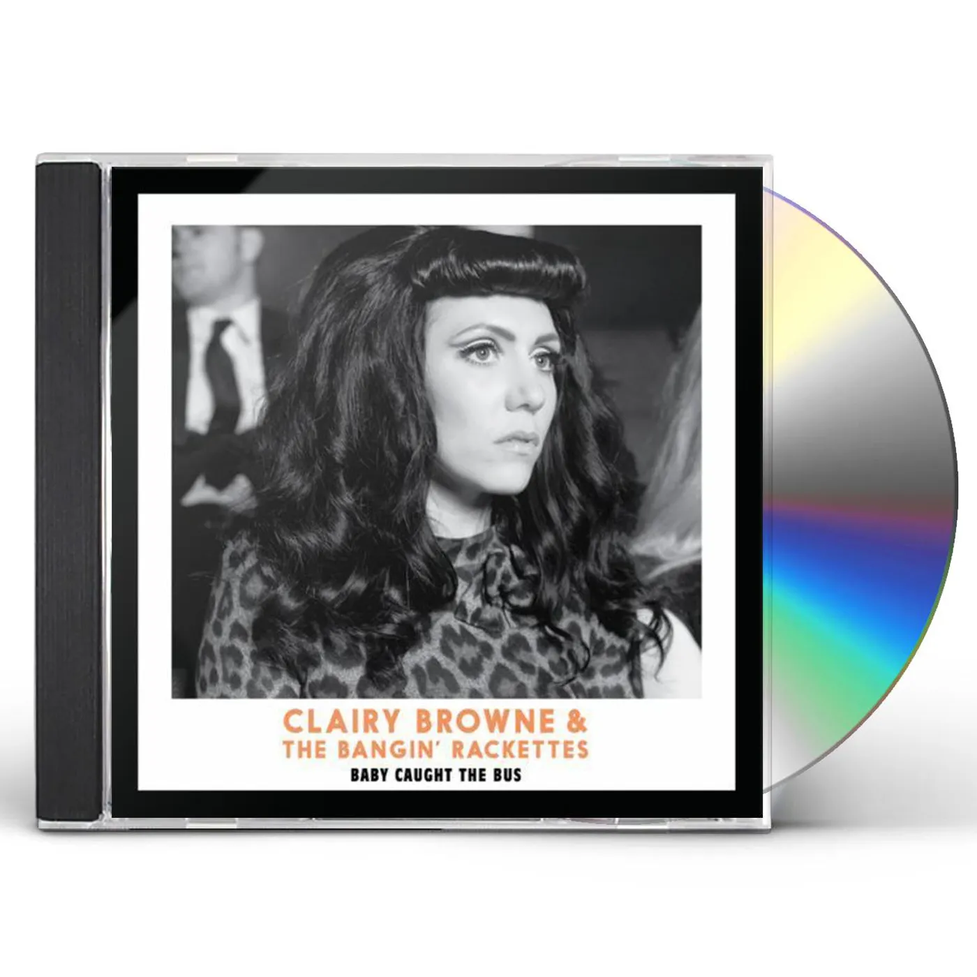 Clairy Browne & The Bangin' Rackettes BABY CAUGHT THE BUS CD