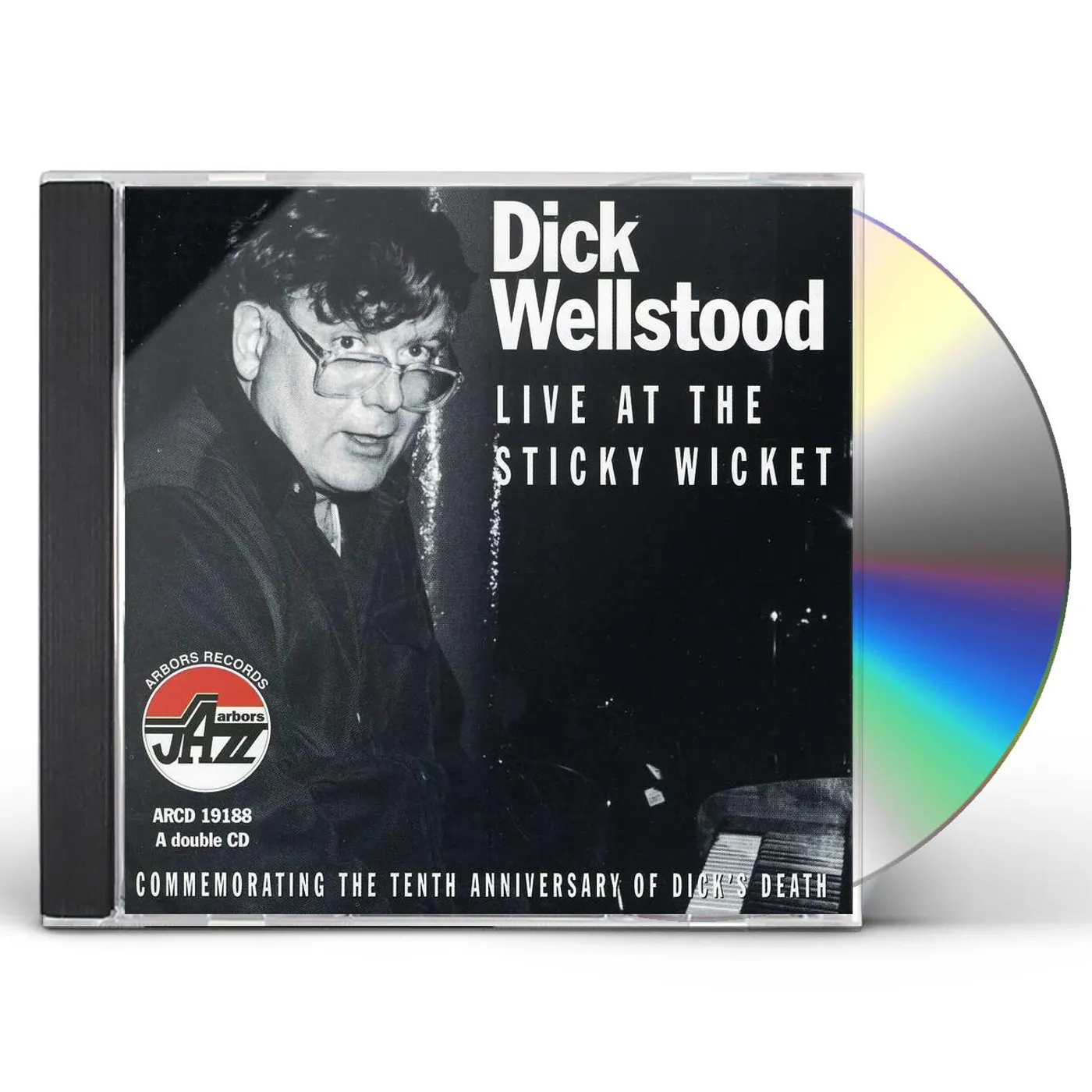 Dick Wellstood LIVE AT STICKY WICKET - COMMEMORATING 10TH ANNIV CD