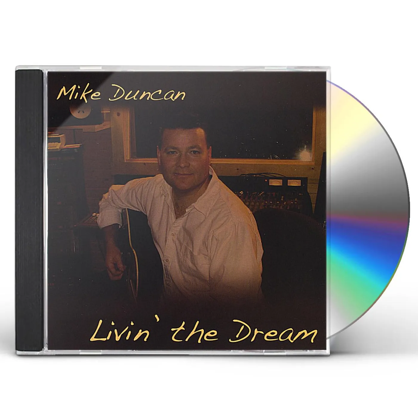 Mike Duncan LIVIN' THE DREAM CD
