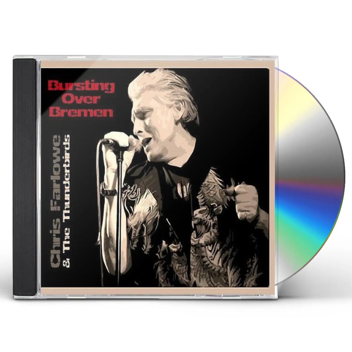 Chris Farlowe And The Thunderbirds BURSTING OVER BREMEN LIVE 1985 CD