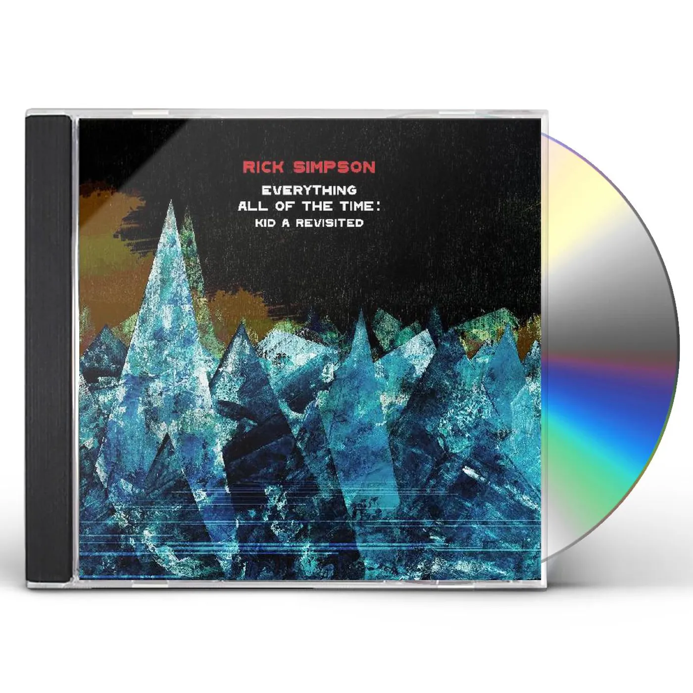 Rick Simpson EVERYTHING ALL OF THE TIME: KID A REVISITED CD