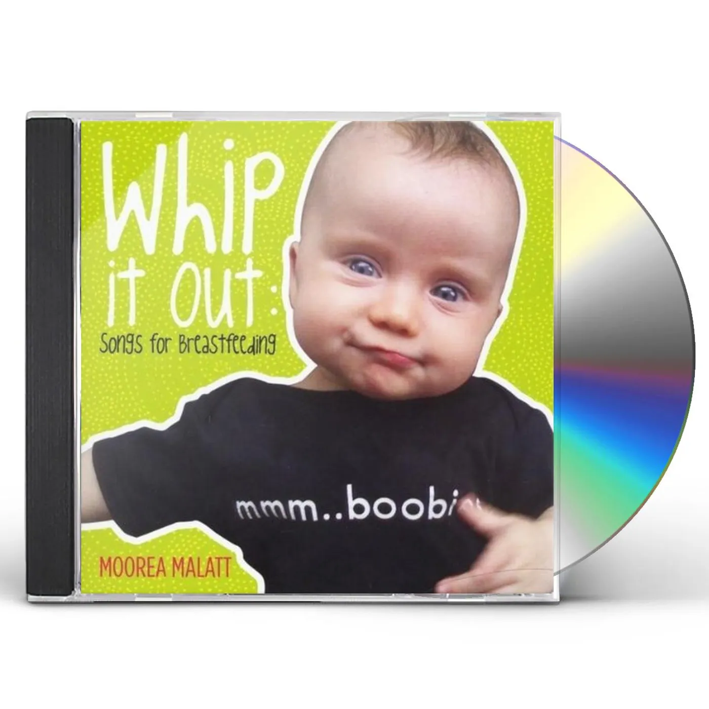 Moorea Malatt WHIP IT OUT: SONGS FOR BREASTFEEDING CD