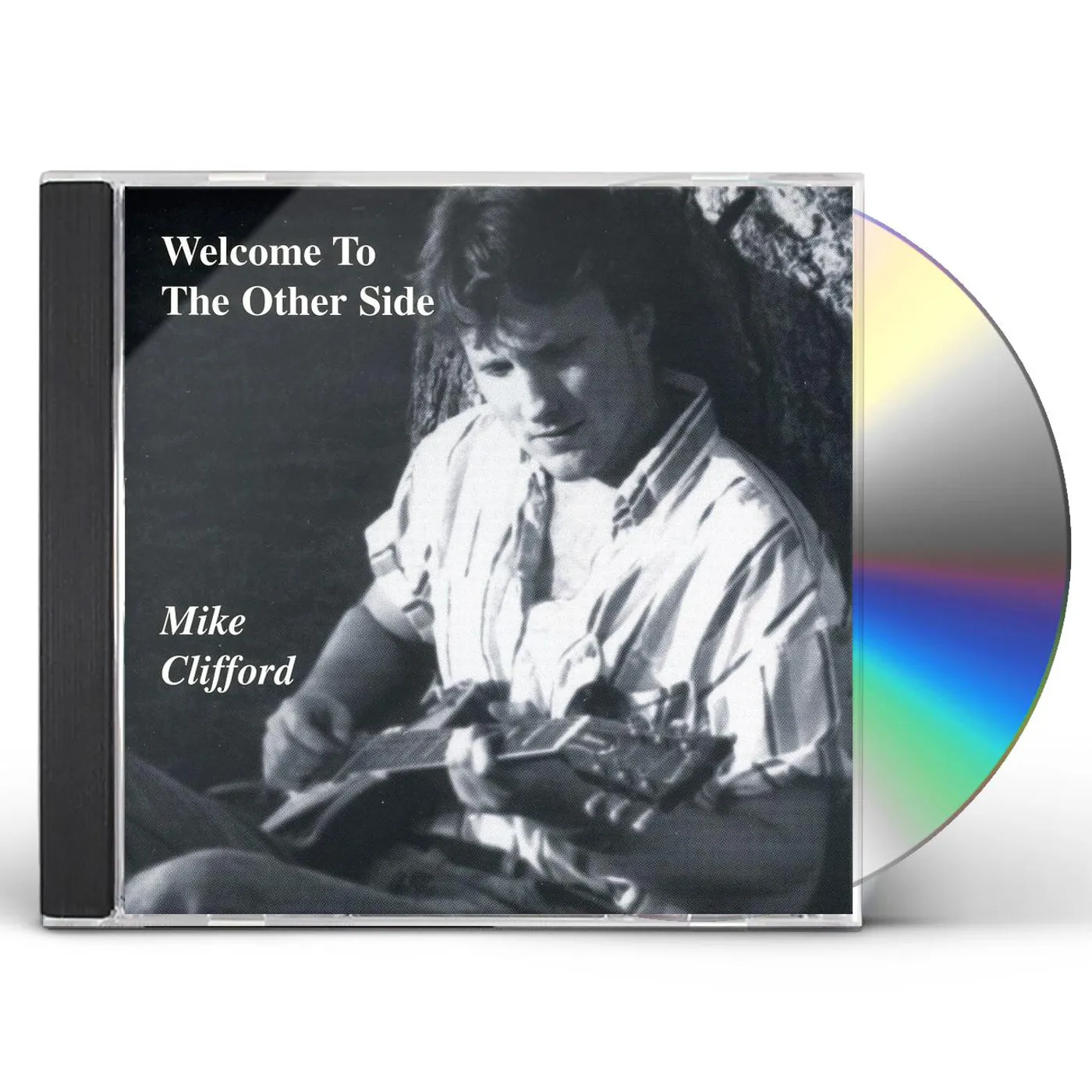 Mike Clifford WELCOME TO THE OTHER SIDE CD