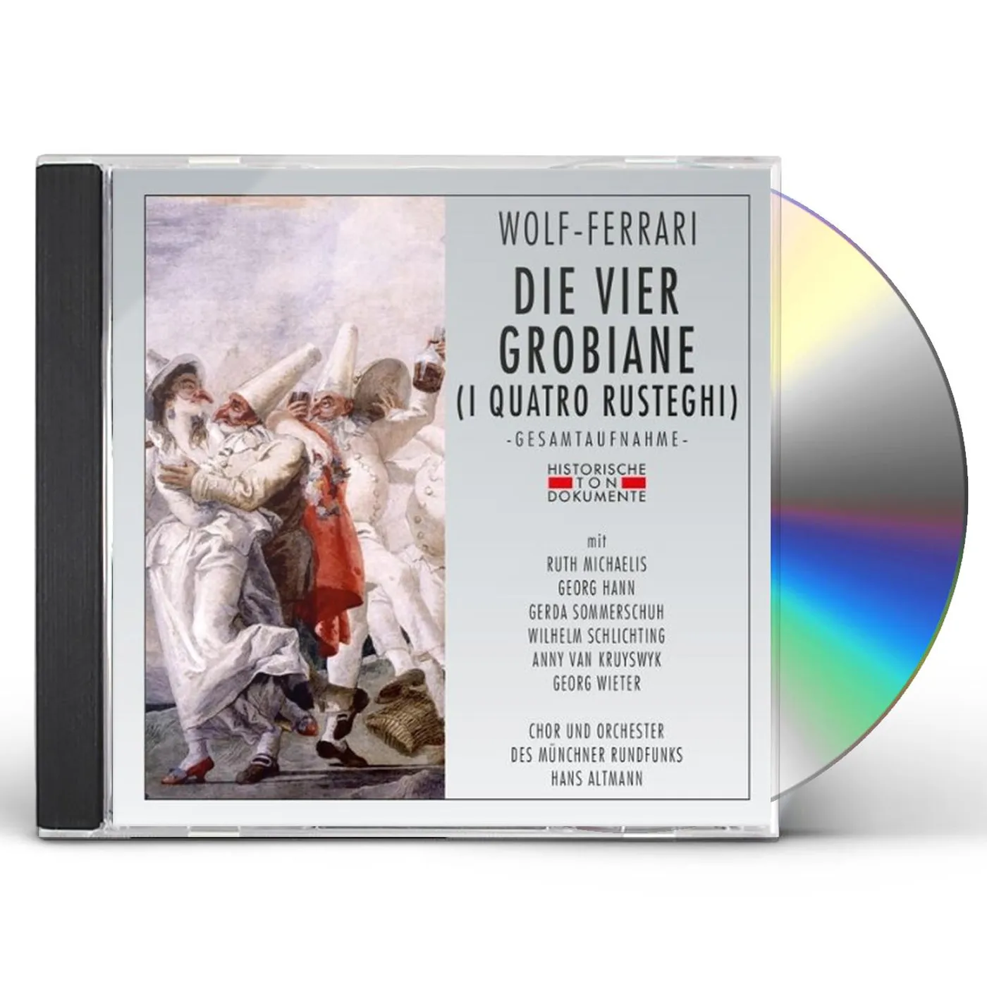 Ermanno Wolf-Ferrari DIE VIER GROBIANE I QUATRO RUSTEGHI CD