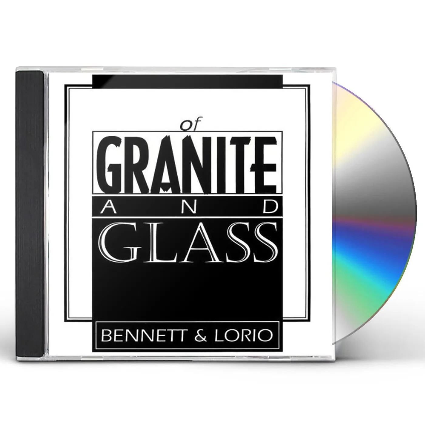 Bennett & Lorio OF GRANITE & GLASS CD