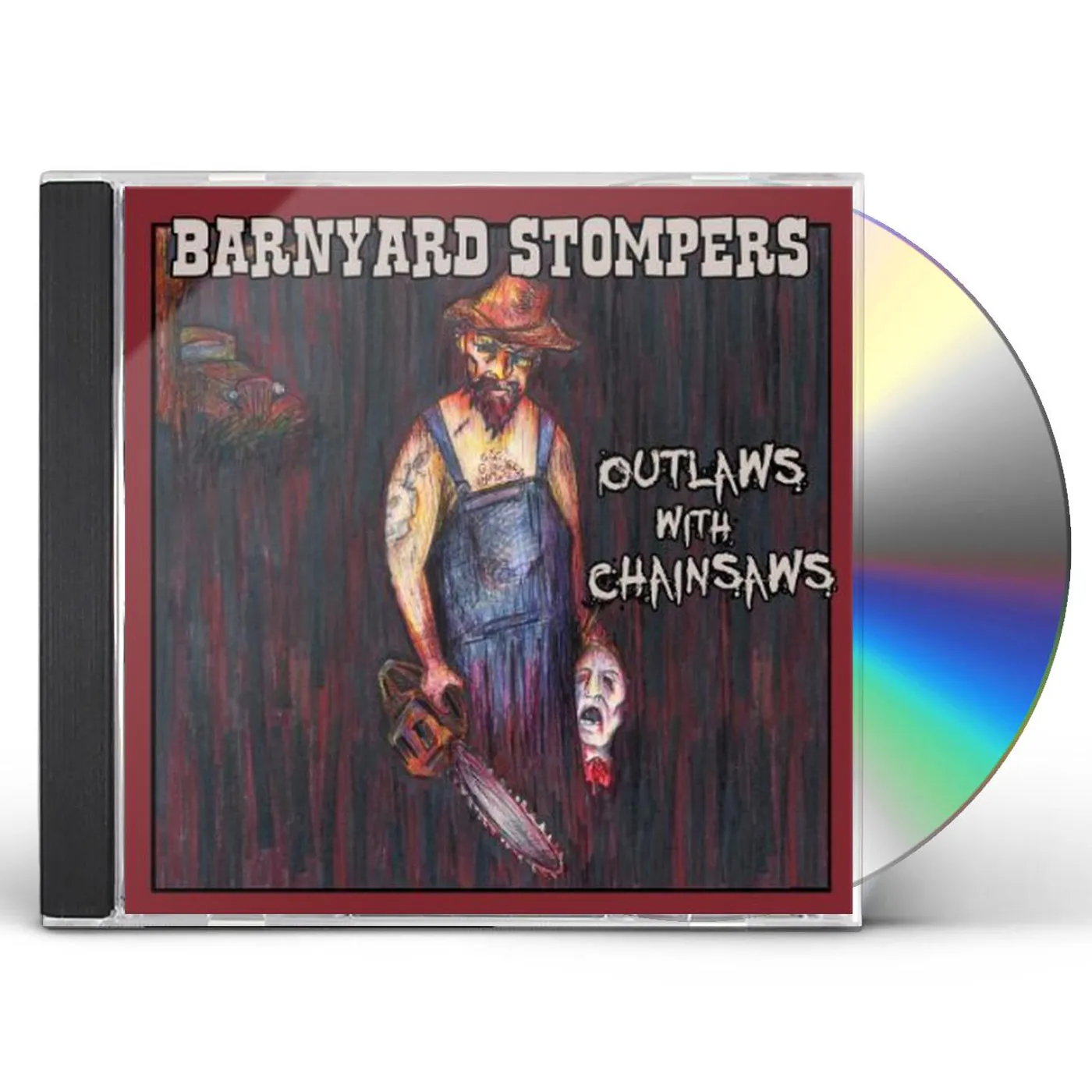 Barnyard Stompers OUTLAWS WITH CHAINSAWS CD