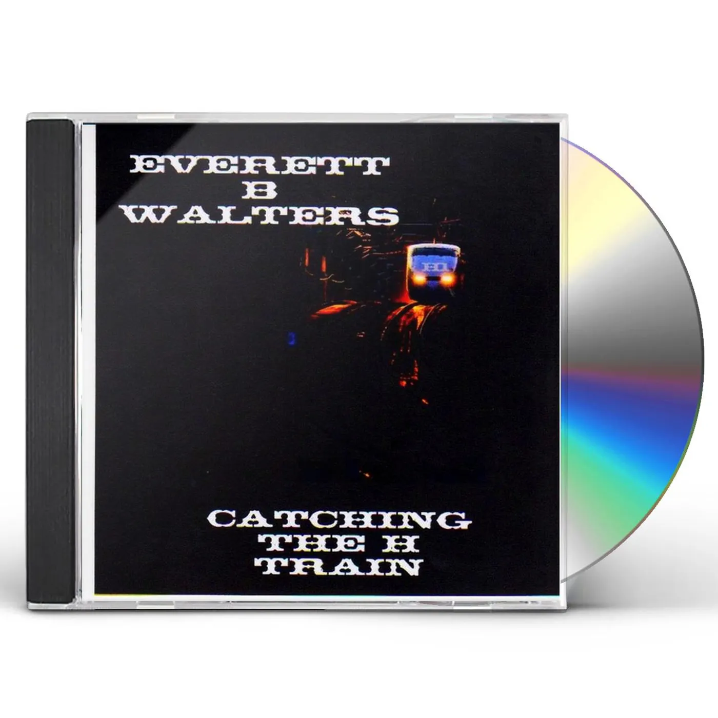 Everett B Walters CATCHING THE H TRAIN CD