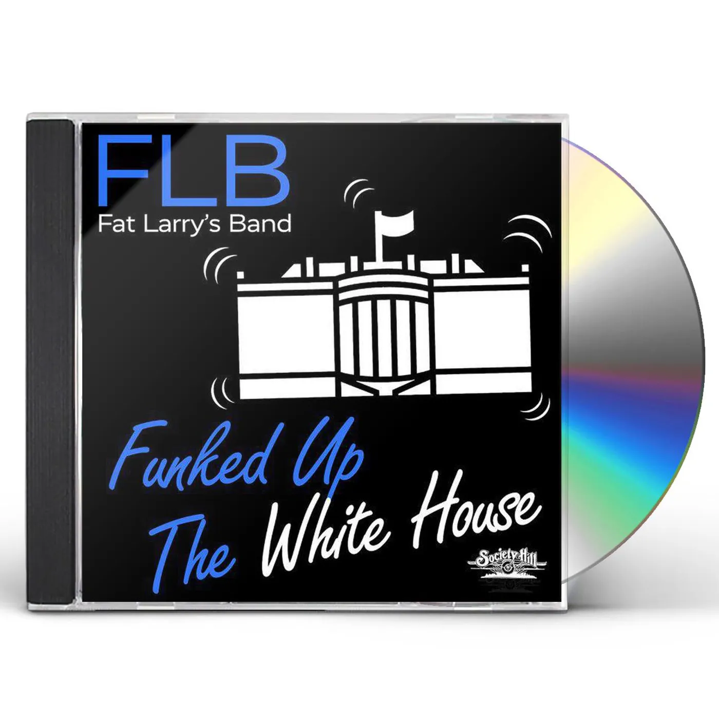 Fat Larry's Band FUNKED UP THE WHITE HOUSE CD