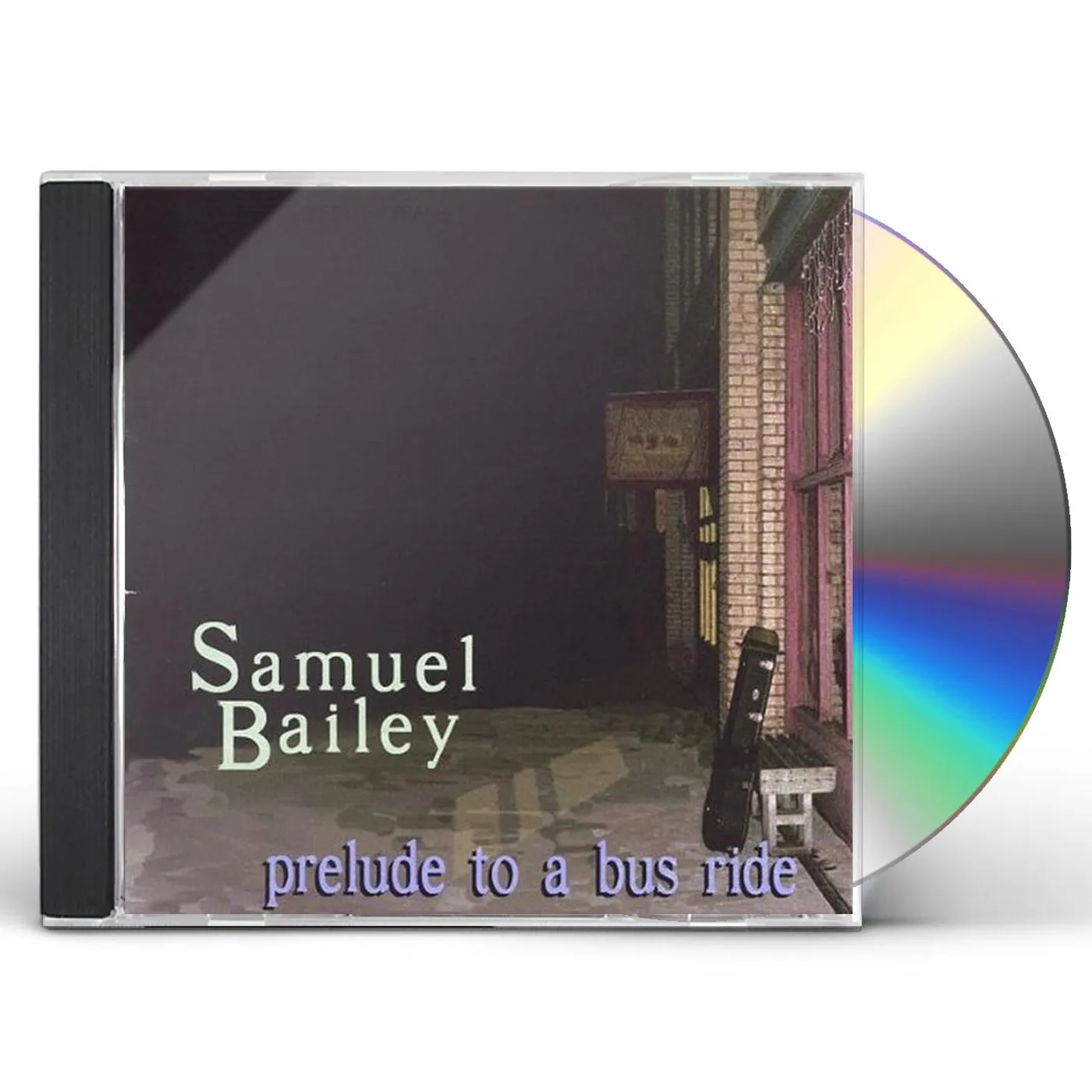 Samuel Bailey PRELUDE TO A BUS RIDE CD