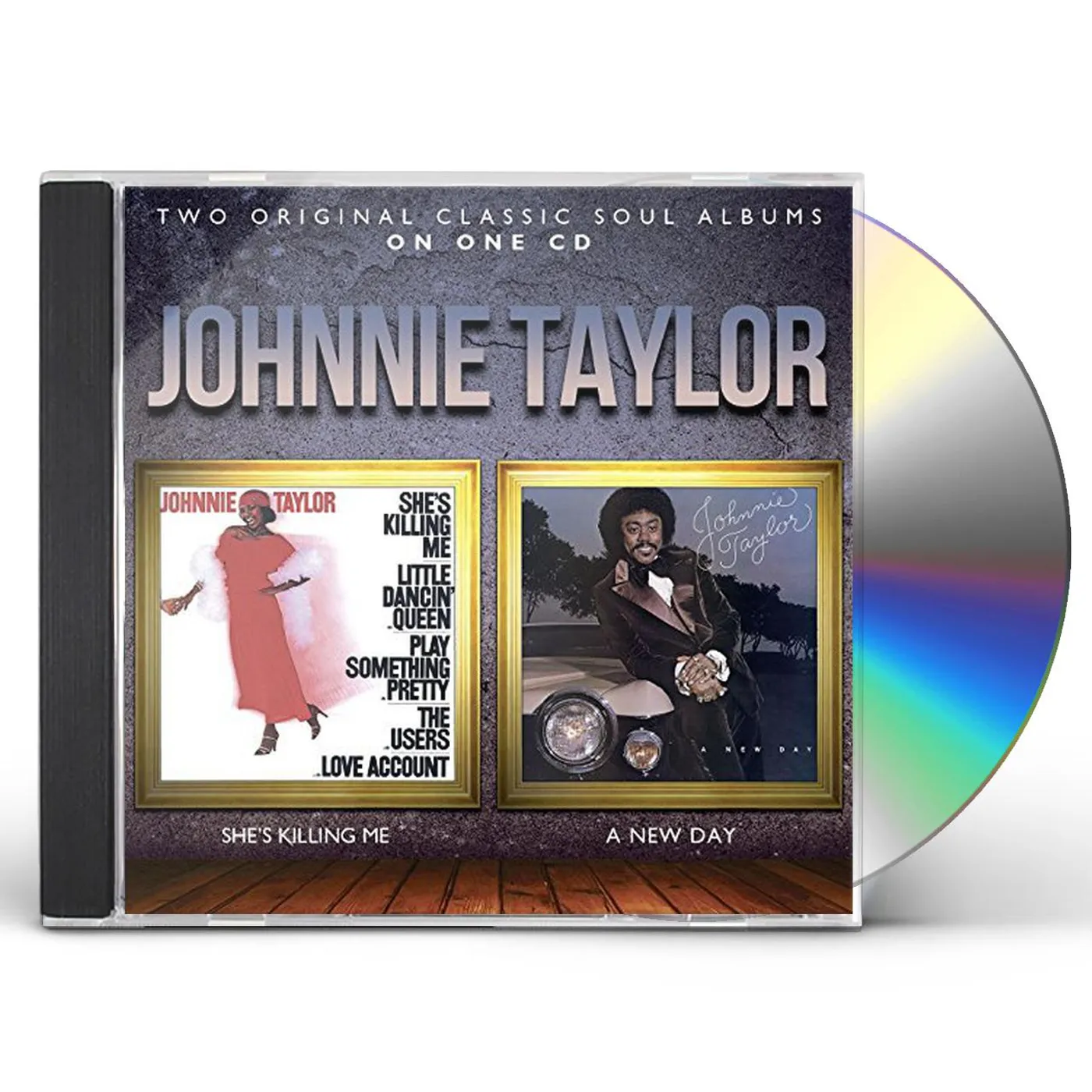 Johnnie Taylor SHES KILLING ME/A NEW DAY CD