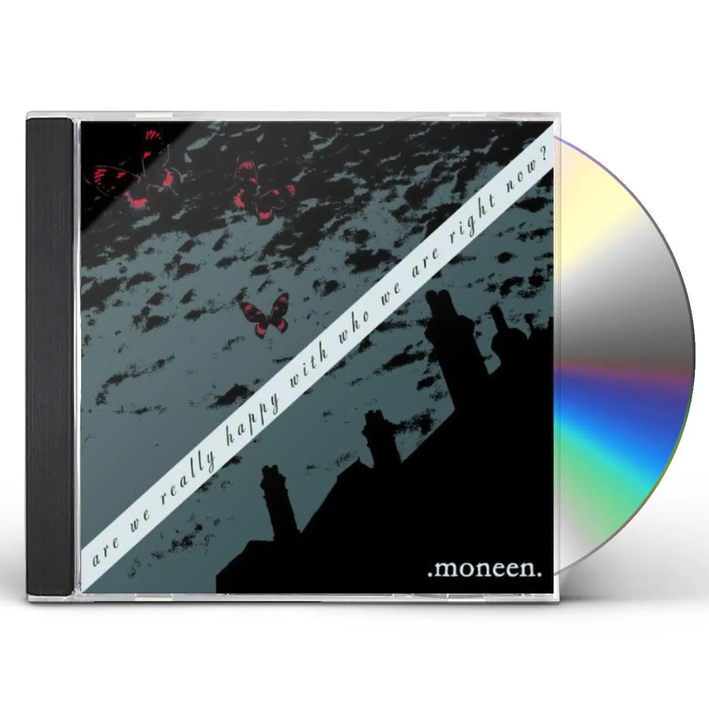 Moneen ARE WE REALLY HAPPY WITH WHO WE ARE RIGHT NOW CD