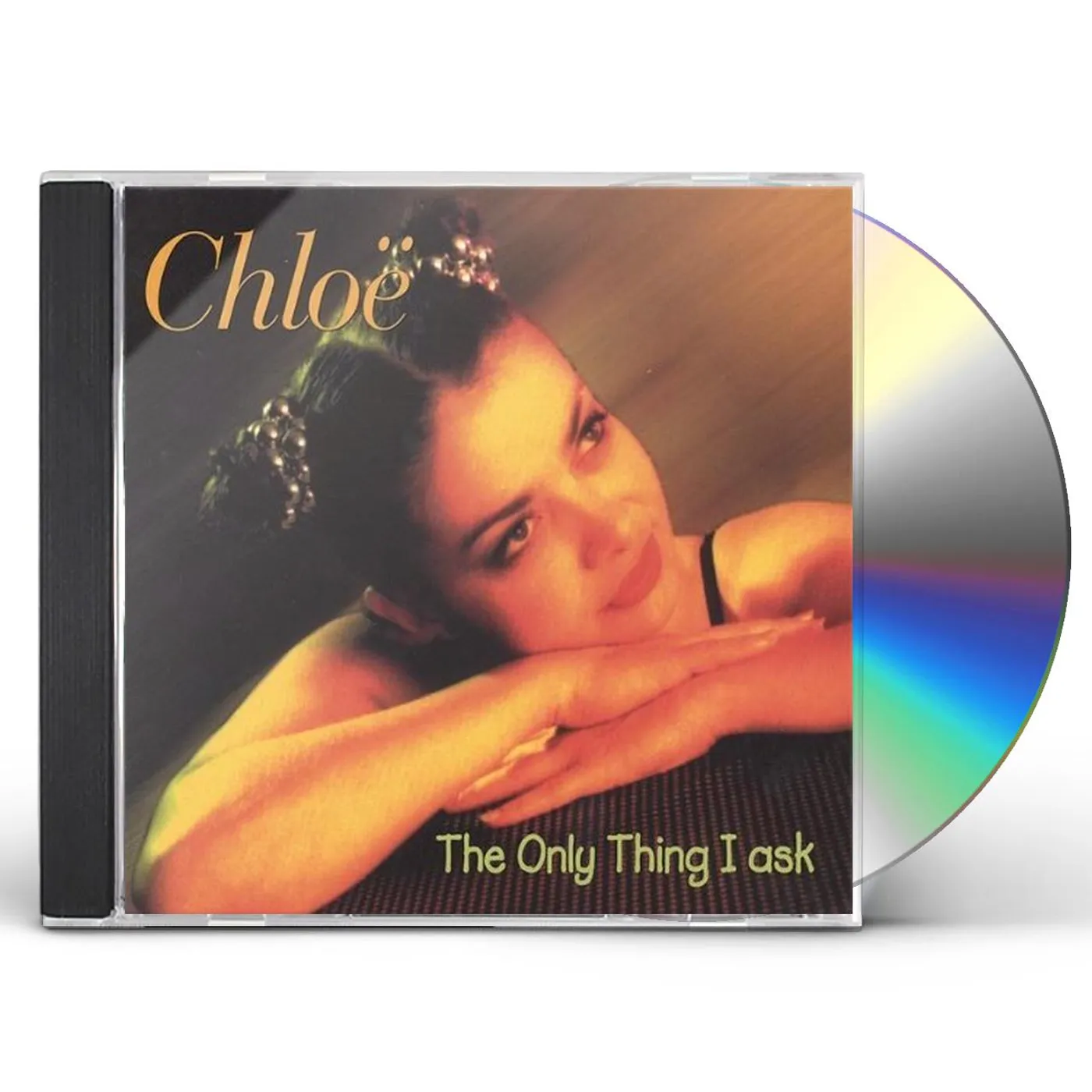 Chloe ONLY THING I ASK CD