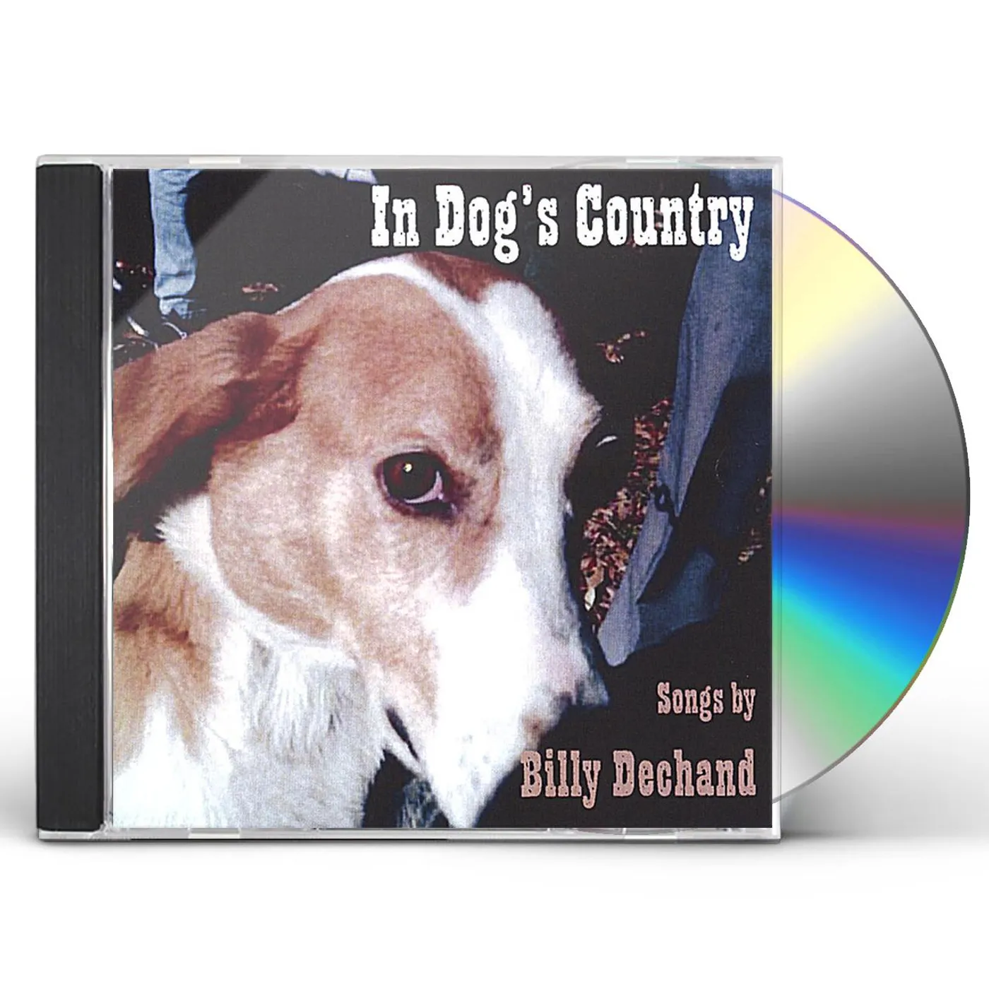 Billy Dechand IN DOG'S COUNTRY CD