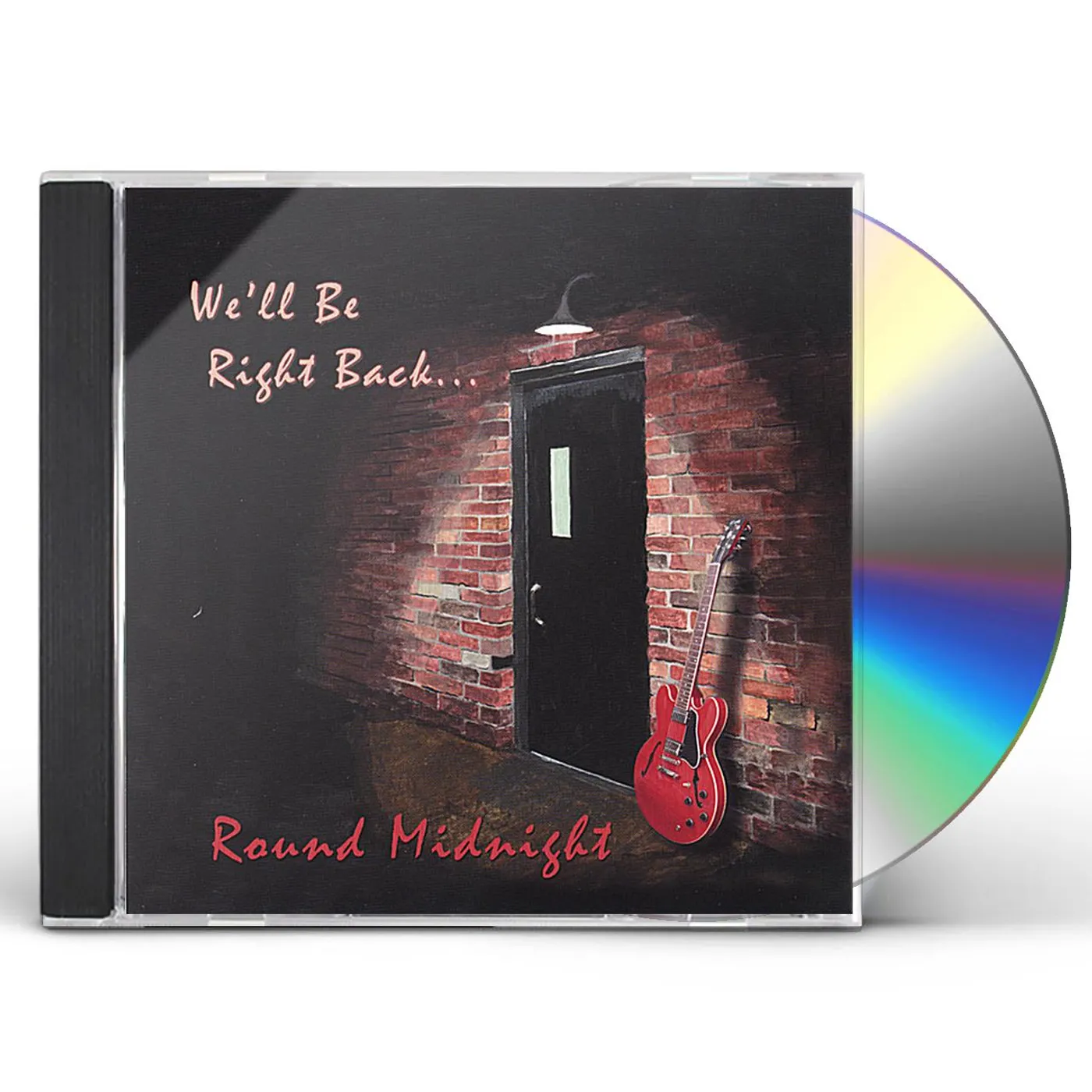 Round Midnight WE'LL BE RIGHT BACK CD