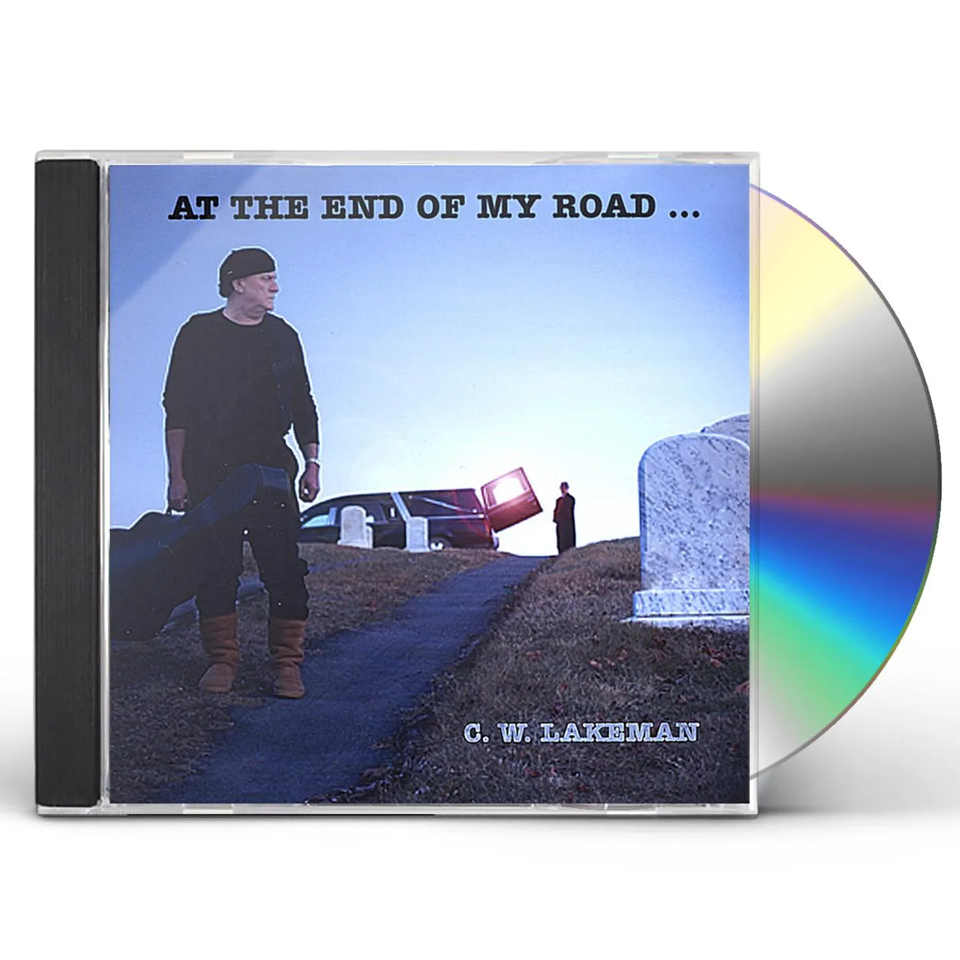 C.W. Lakeman AT THE END OF MY ROAD CD