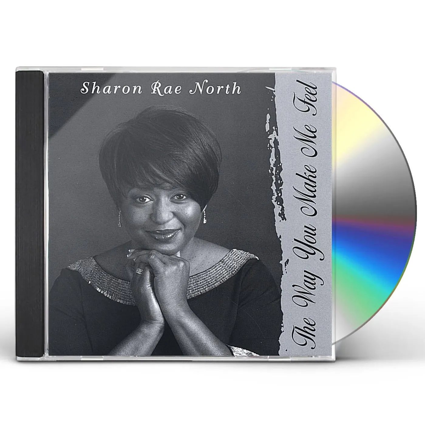Sharon Rae North WAY YOU MAKE ME FEEL CD