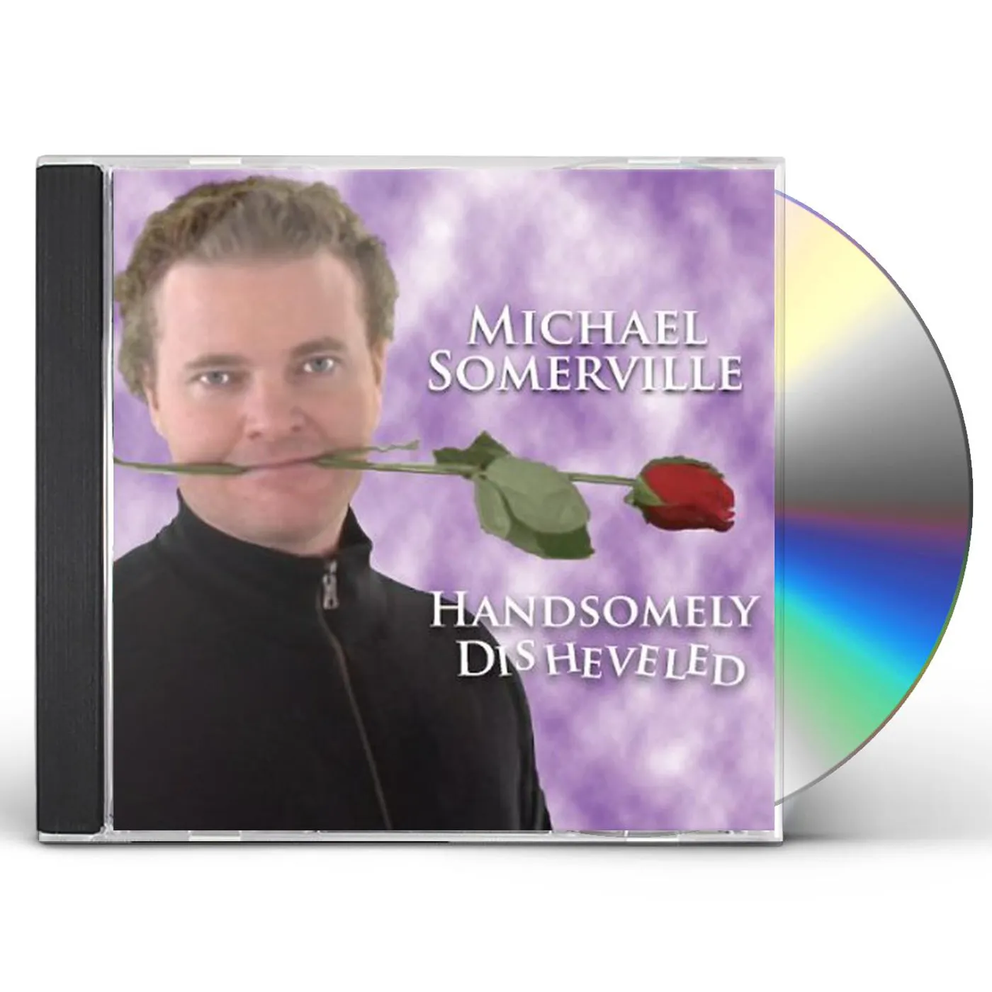 Michael Somerville HANDSOMELY DISHEVELED CD