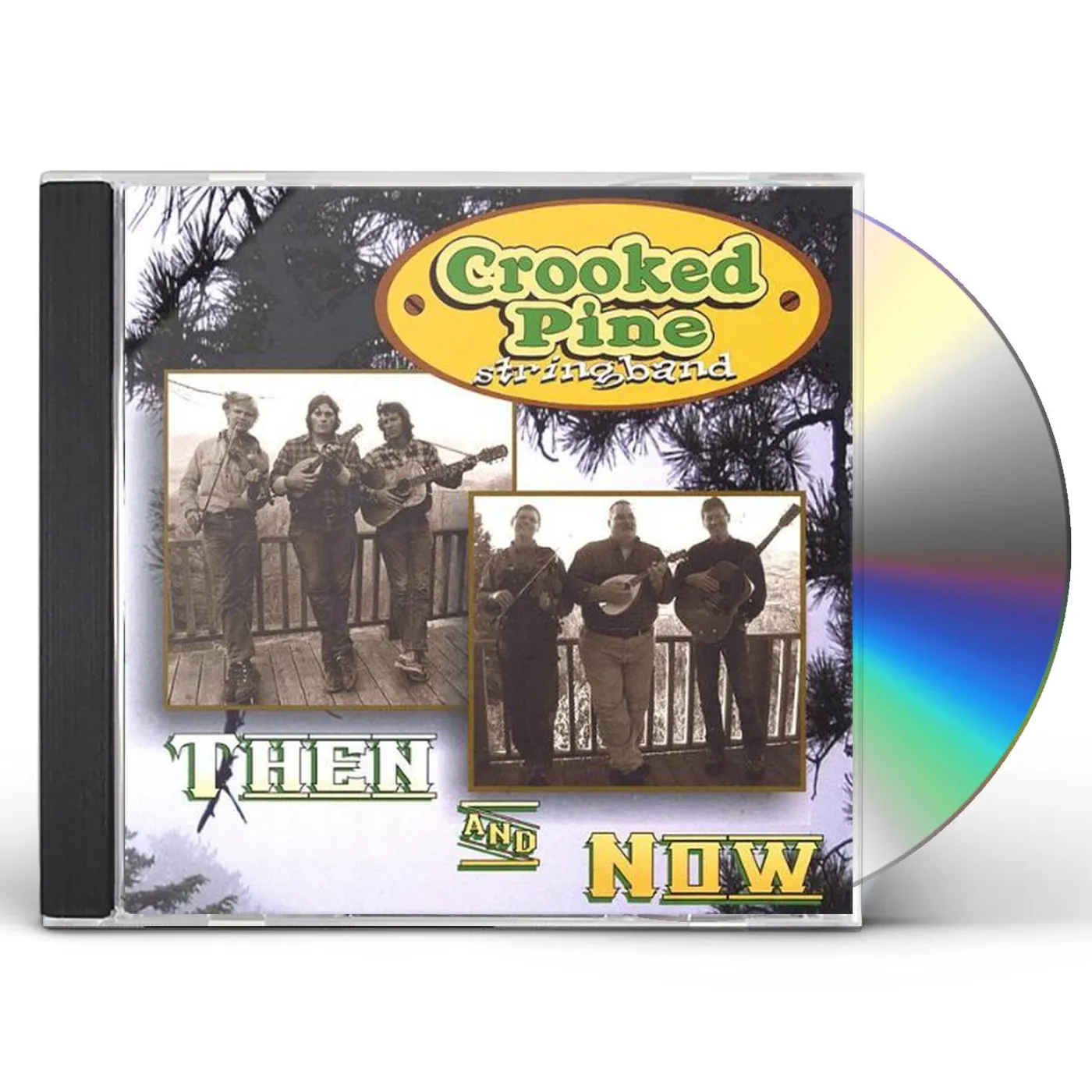 Crooked Pine Stringband THEN & NOW CD