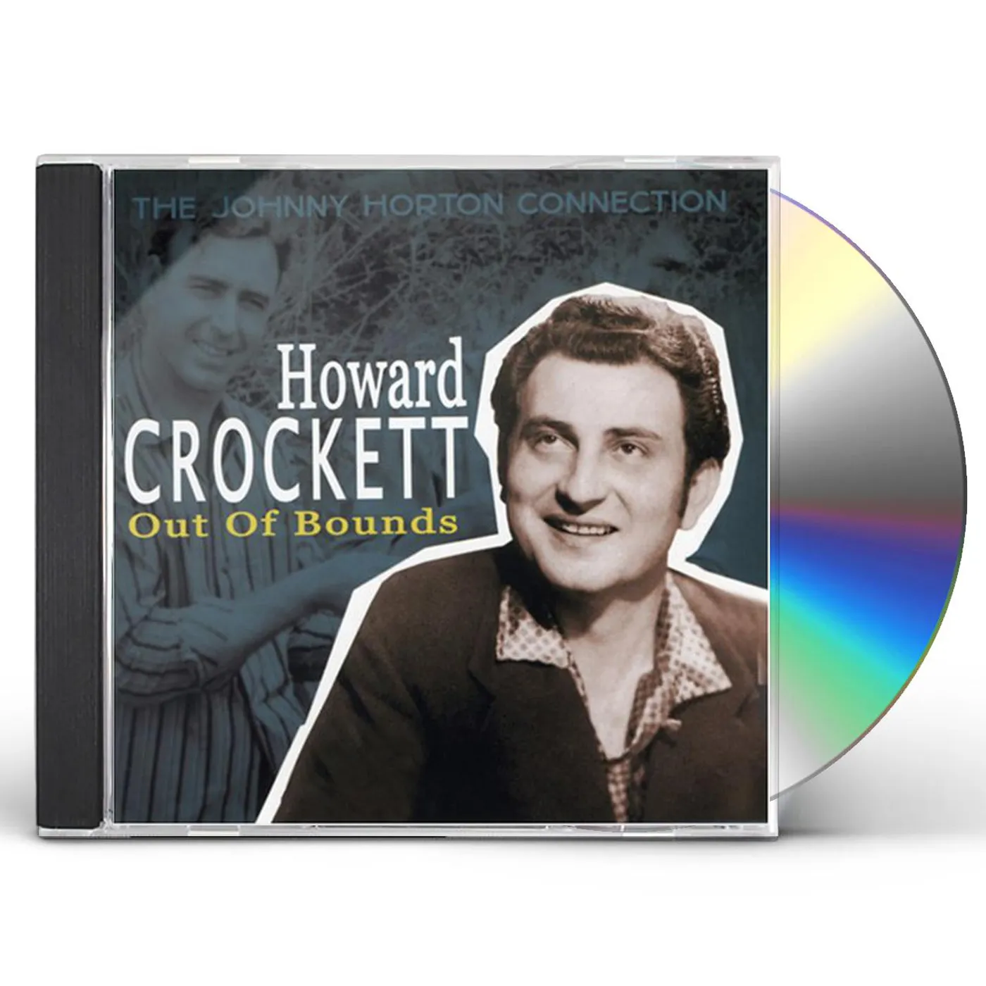Howard Crockett OUT OF BOUNDS: JOHNNY HORTON CONNECTION CD