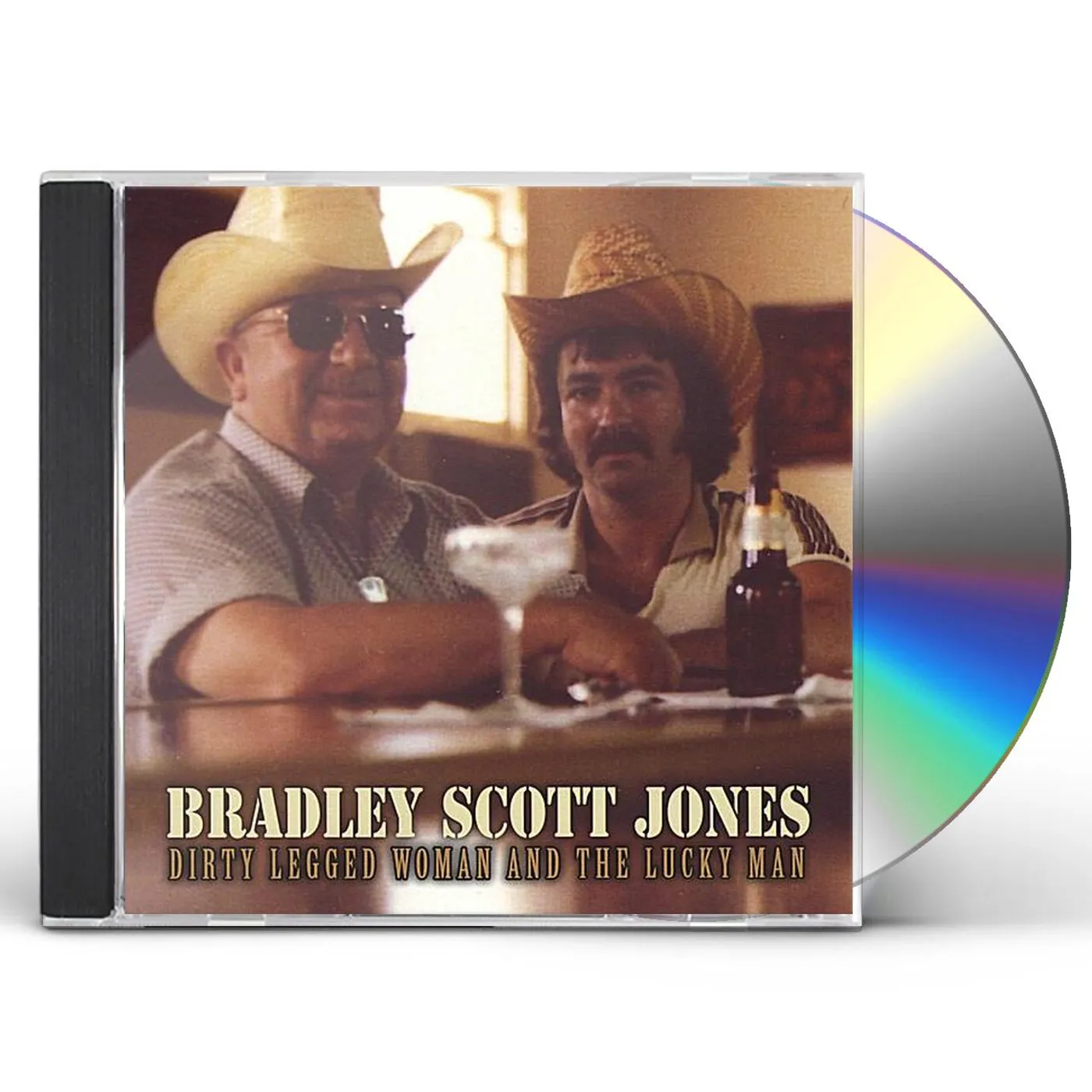 Bradley Scott Jones DIRTY LEGGED WOMEN & THE LUCKY MAN CD