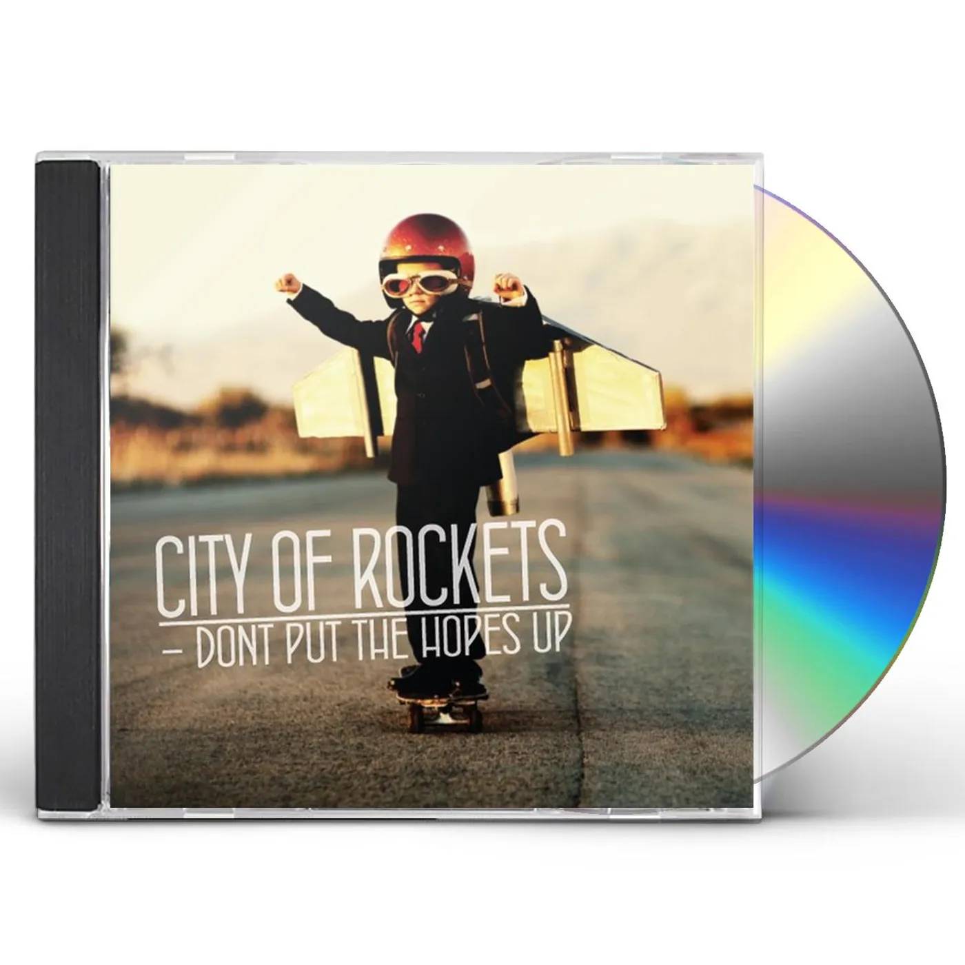 City of Rockets DONT PUT THE HOPES UP CD