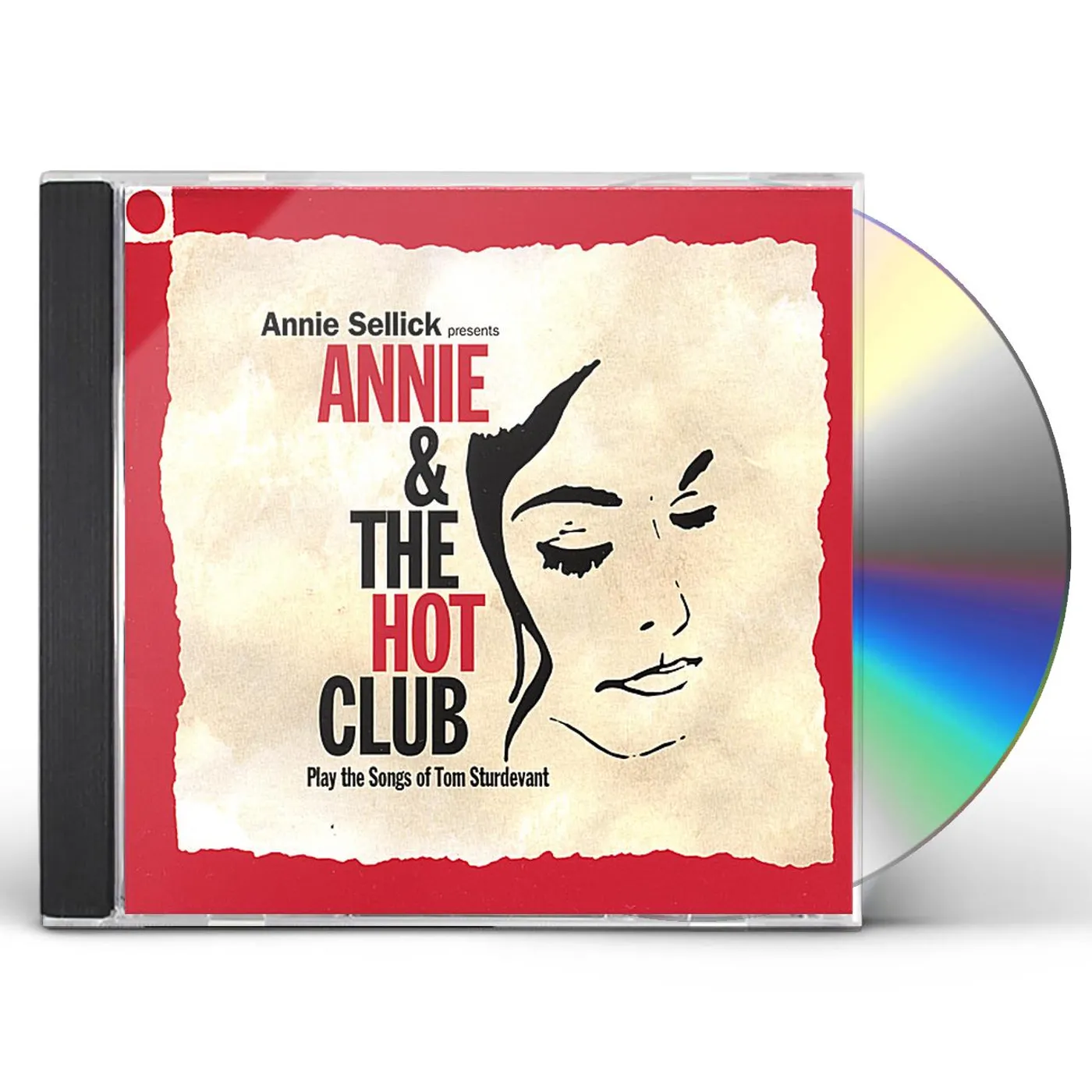 Annie Sellick ANNIE & THE HOT CLUB (PLAY THE SONGS OF TOM STURDE CD