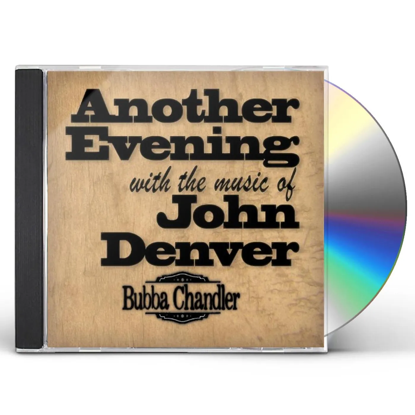Bubba Chandler ANOTHER EVENING WITH THE MUSIC OF JOHN DENVER CD